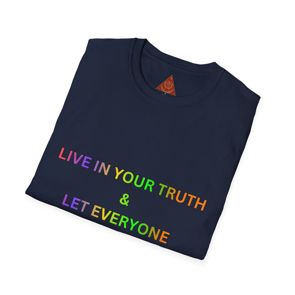 Trono Supremo  |  Contemporary  |  T-Shirt — "Live in Your Truth & Let Everyone Live in Their Truth" Rainbow Pride Tee