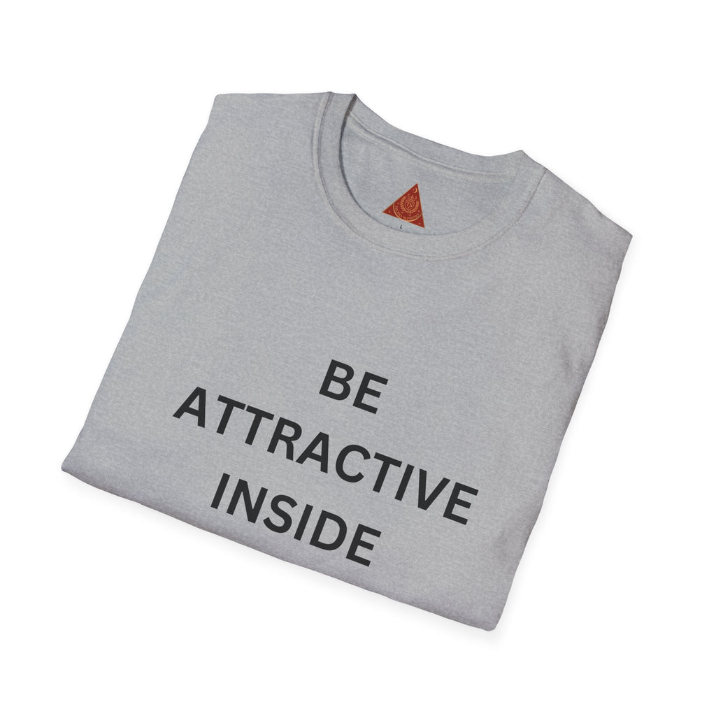 Trono Supremo  |  Contemporary  |  Be Attractive Inside and Out T-Shirt