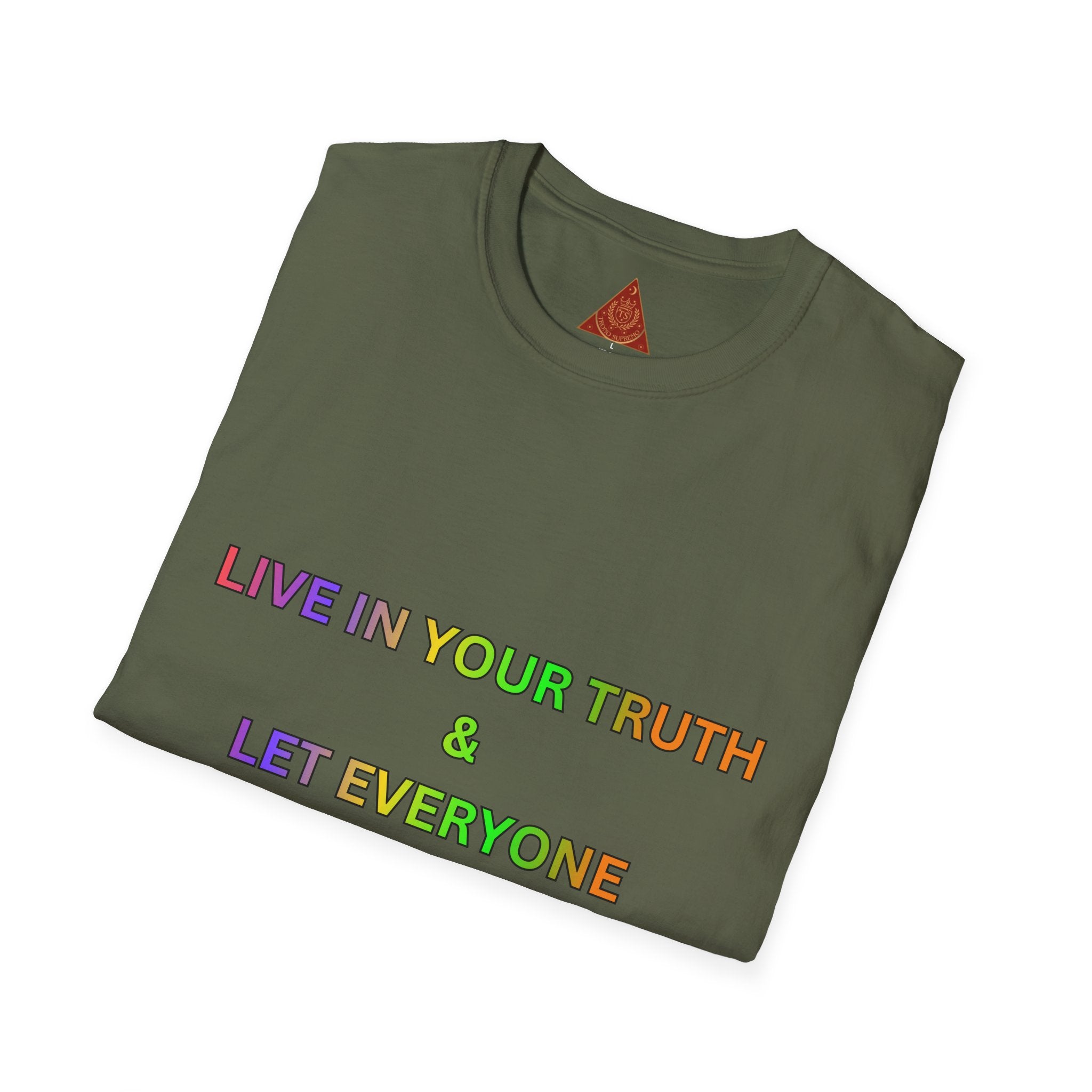 Trono Supremo  |  Contemporary  |  T-Shirt — "Live in Your Truth & Let Everyone Live in Their Truth" Rainbow Pride Tee