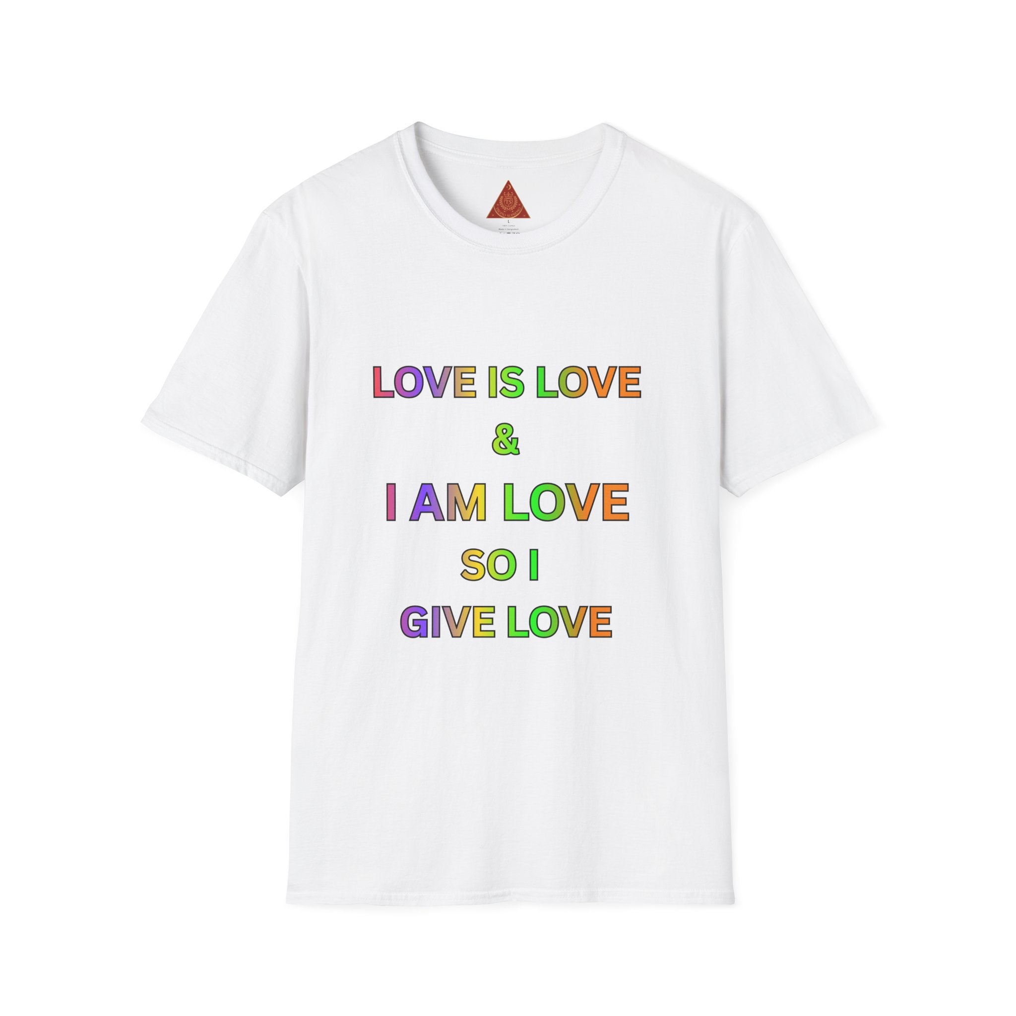 Trono Supremo | Contemporary  |  Love Is Love T-Shirt — Rainbow Positive Affirmation Tee