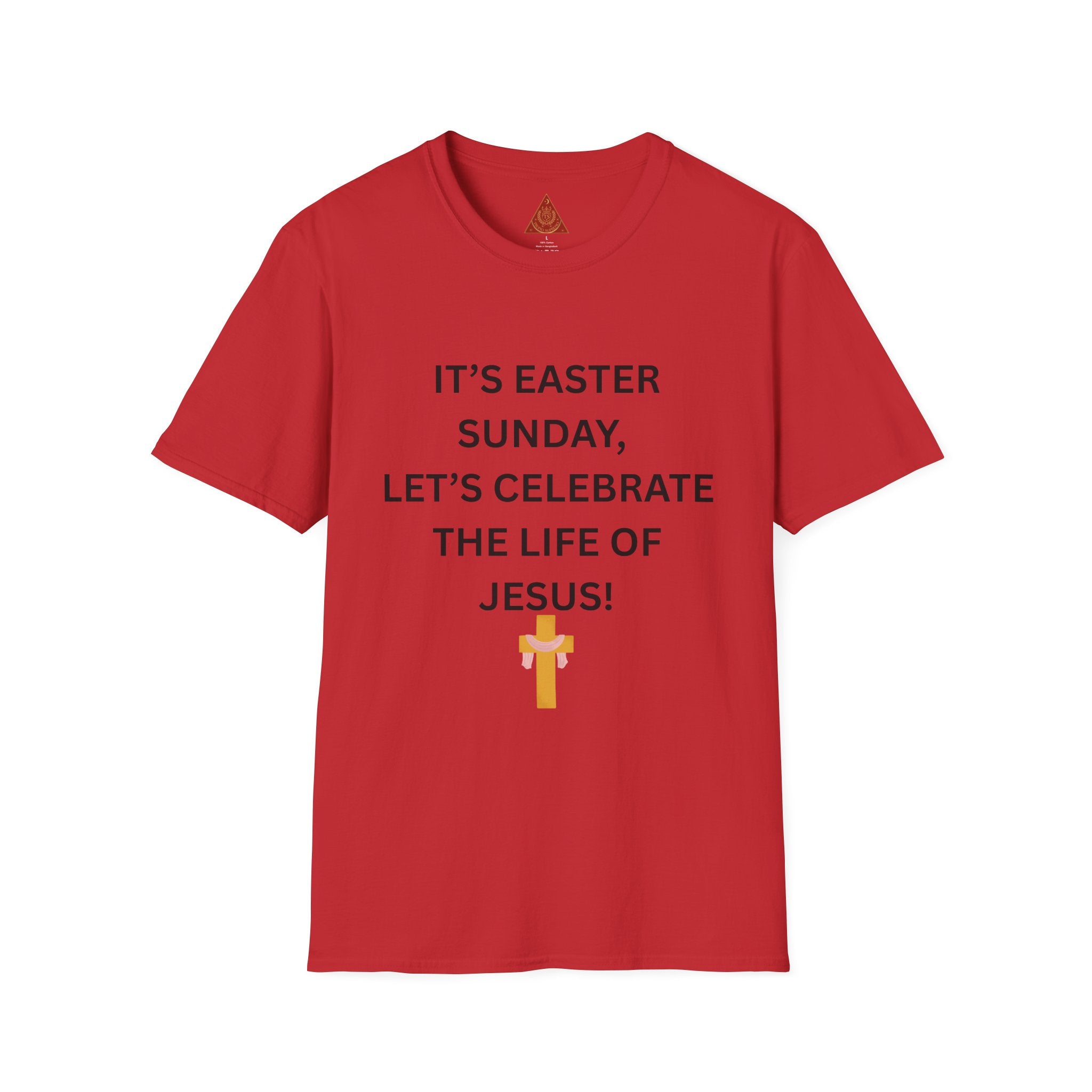 Trono Supremo |  Contemporary  |  Easter Sunday T-Shirt — "It’s Easter Sunday, Let’s Celebrate the Life of Jesus!" Christian Tee