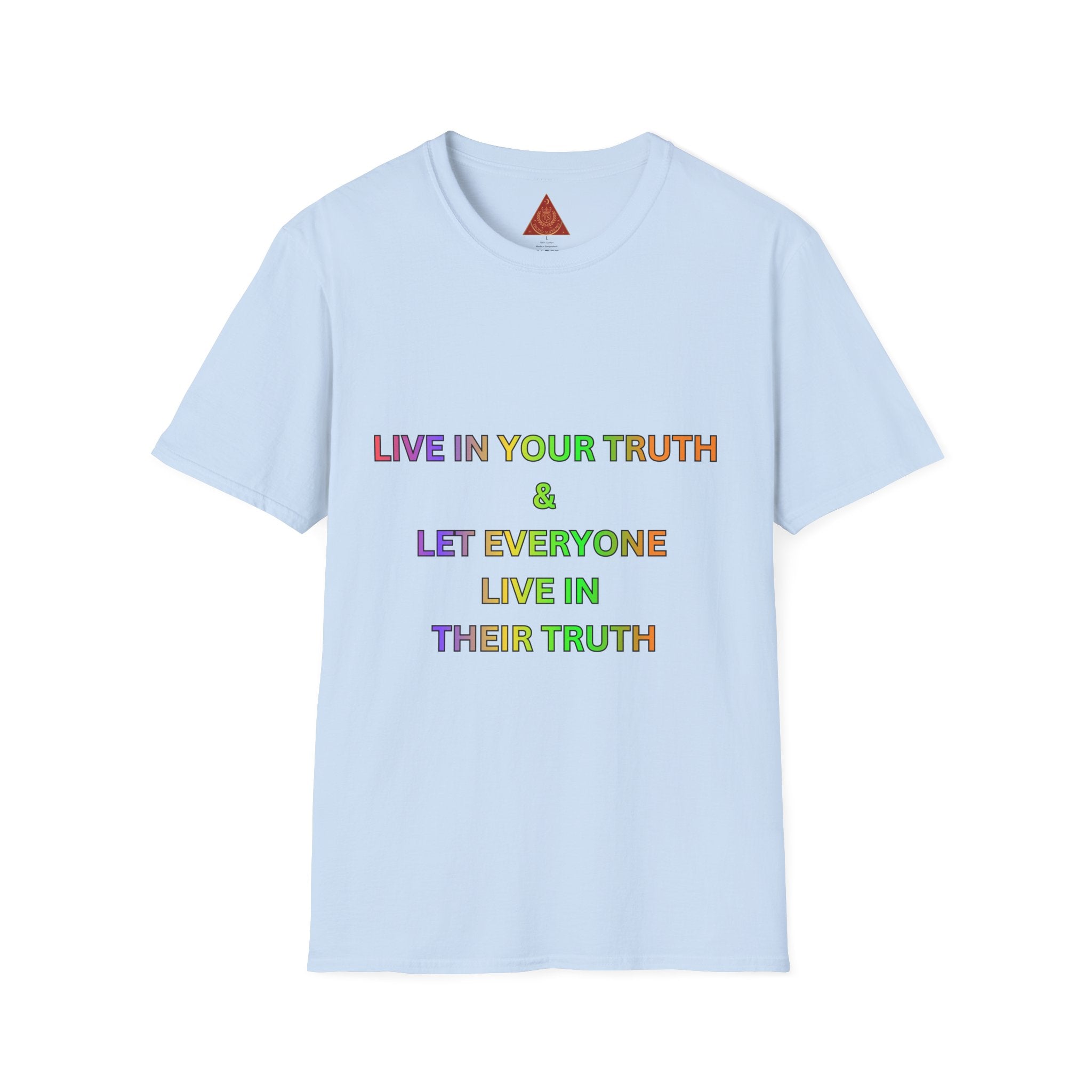 Trono Supremo  |  Contemporary  |  T-Shirt — "Live in Your Truth & Let Everyone Live in Their Truth" Rainbow Pride Tee