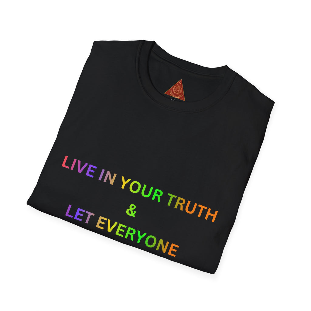 Trono Supremo  |  Contemporary  |  T-Shirt — "Live in Your Truth & Let Everyone Live in Their Truth" Rainbow Pride Tee