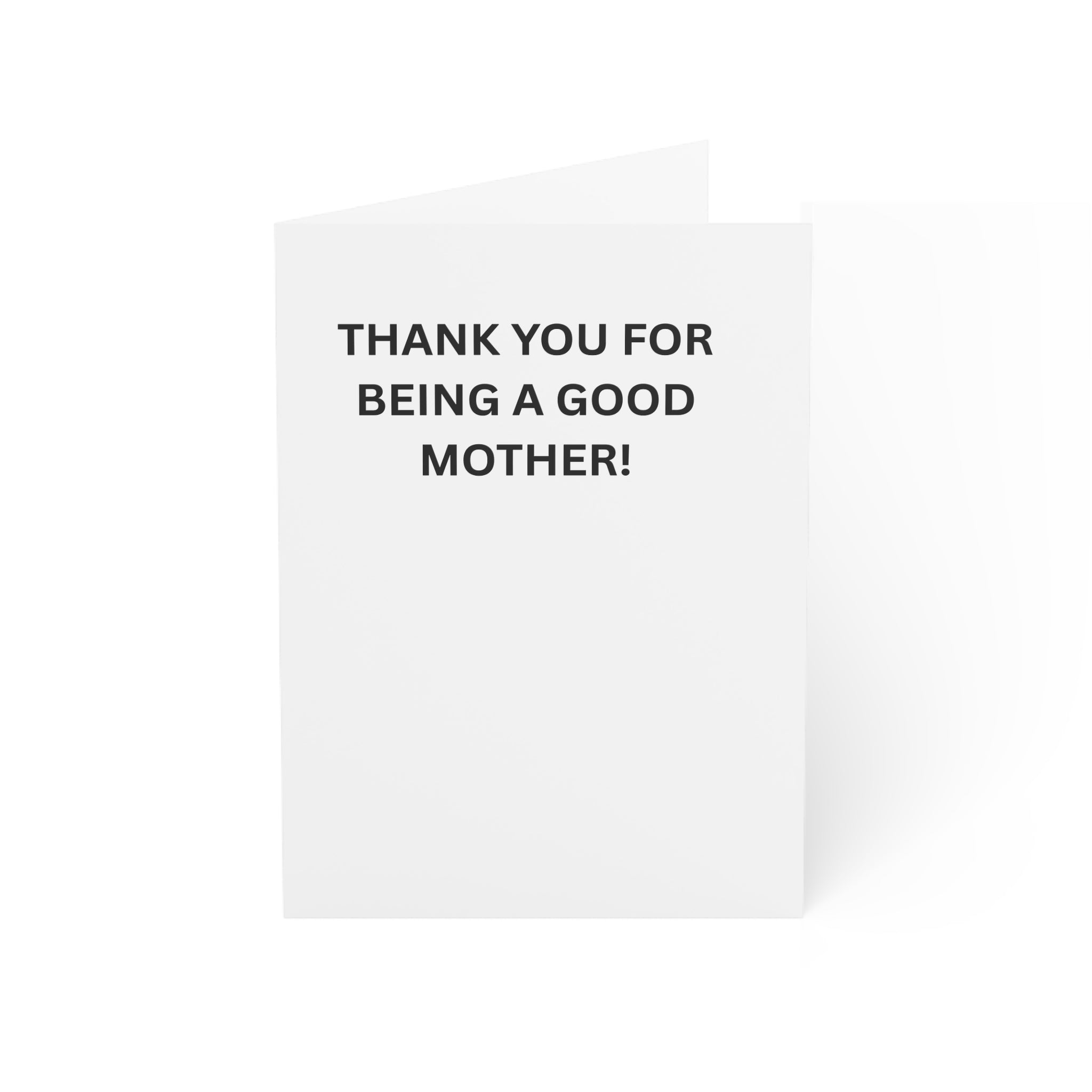 Trono Supremo |  Contemporary  |  Customizable Greeting Card — "Thank You for Being a Good Mother!" — Mother’s Day, Mom Appreciation Note (1/10/30/50 pcs)