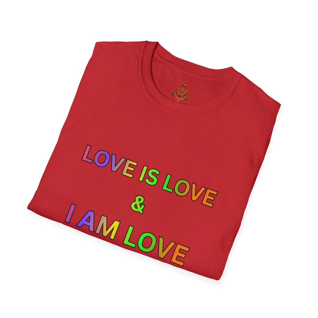 Trono Supremo | Contemporary  |  Love Is Love T‑Shirt — Rainbow Affirmation Tee: “Love Is Love & I Am Love So I Receive Love”
