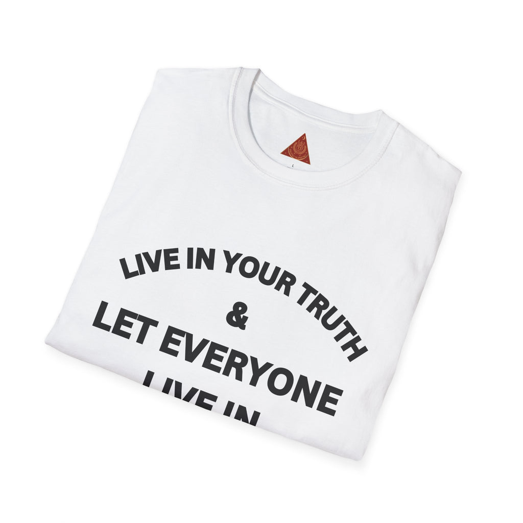 Trono Supremo  |  Contemporary  |  Live In Your Truth T-Shirt — Inspirational Equality Tee