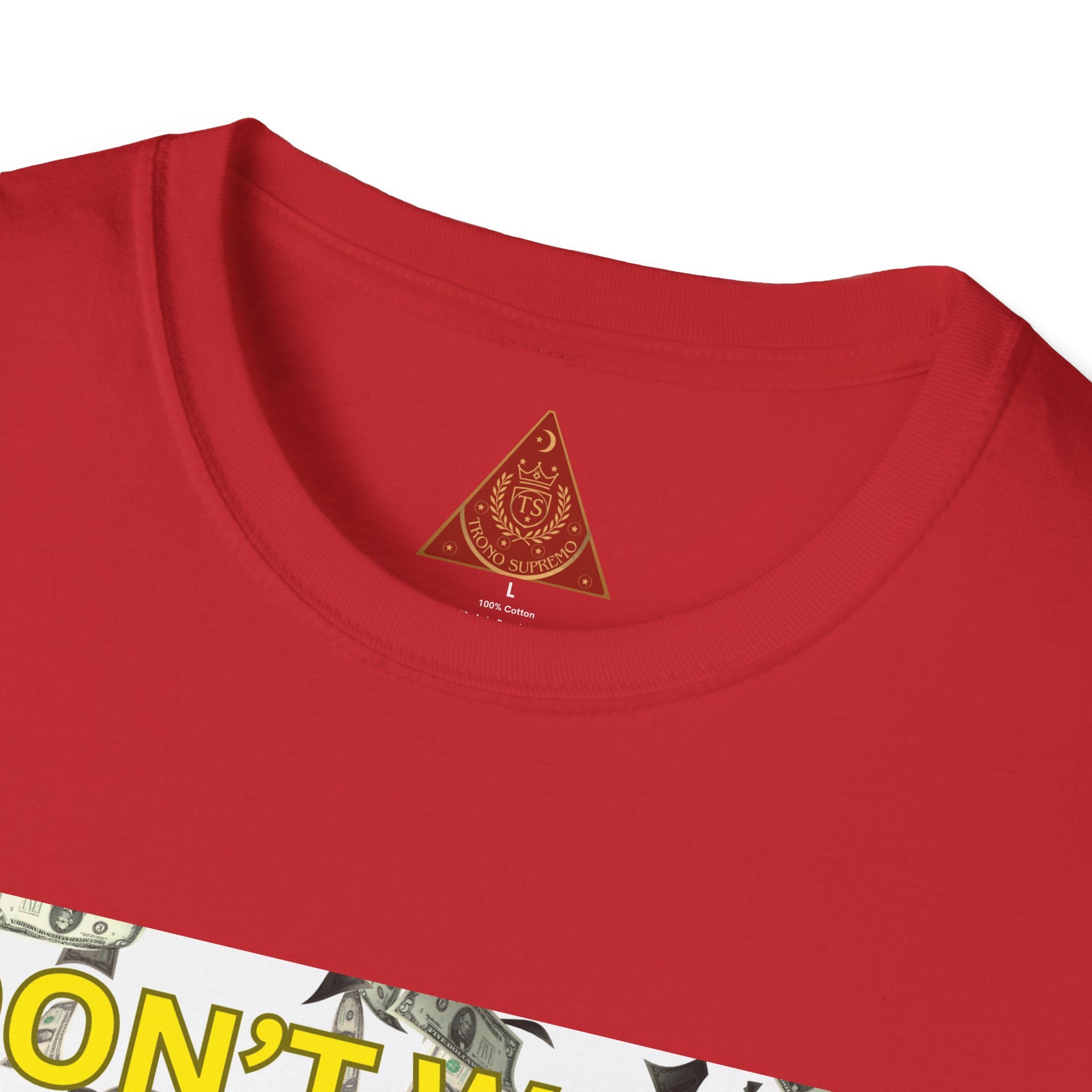 Trono Supremo  |  Contemporary  |  Money-Minded Graphic T-Shirt — "I Don't Waste Time Hating With All This Money I'm Making"