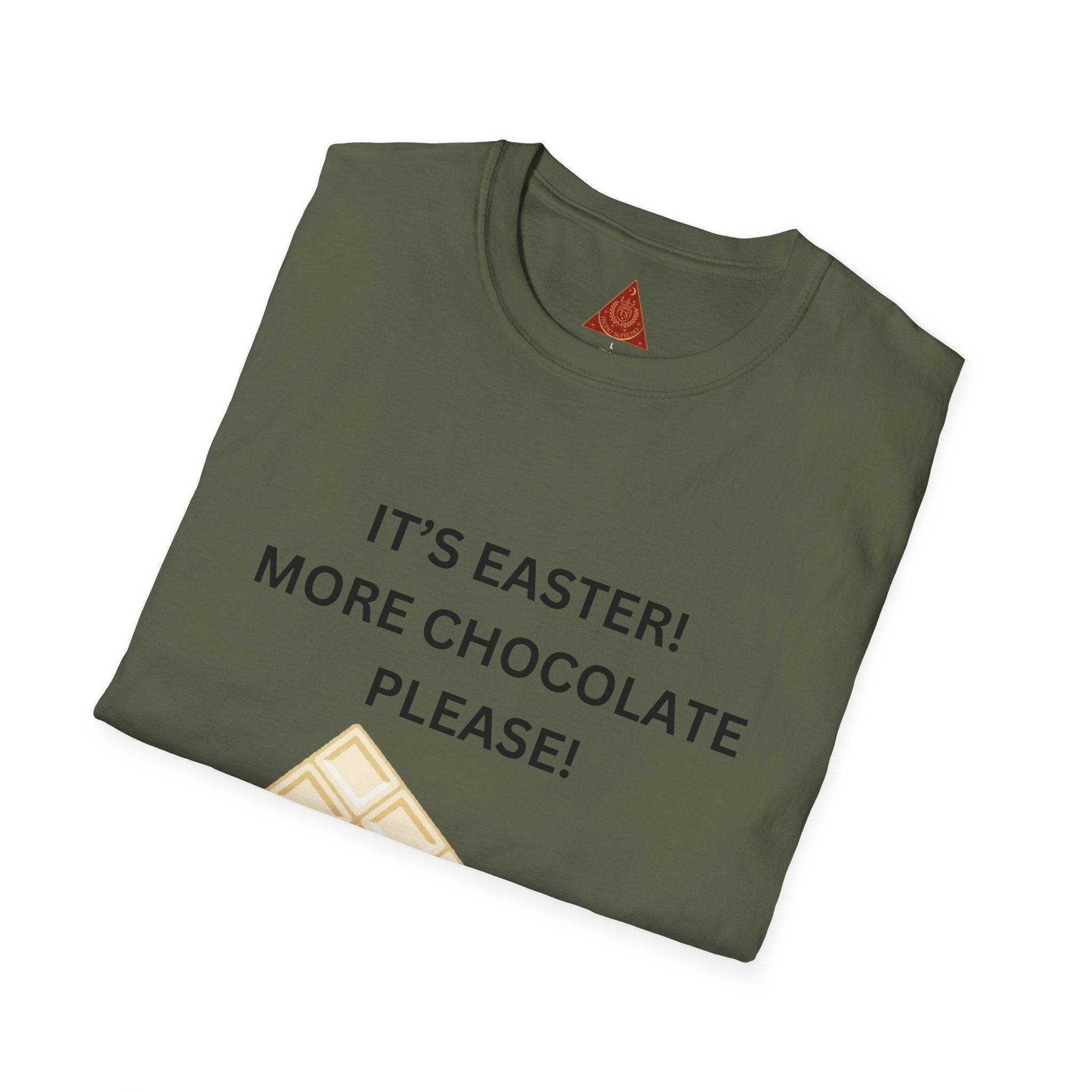 Trono Supremo |  Contemporary  | Easter Chocolate T-Shirt — "It's Easter! More Chocolate Please!"