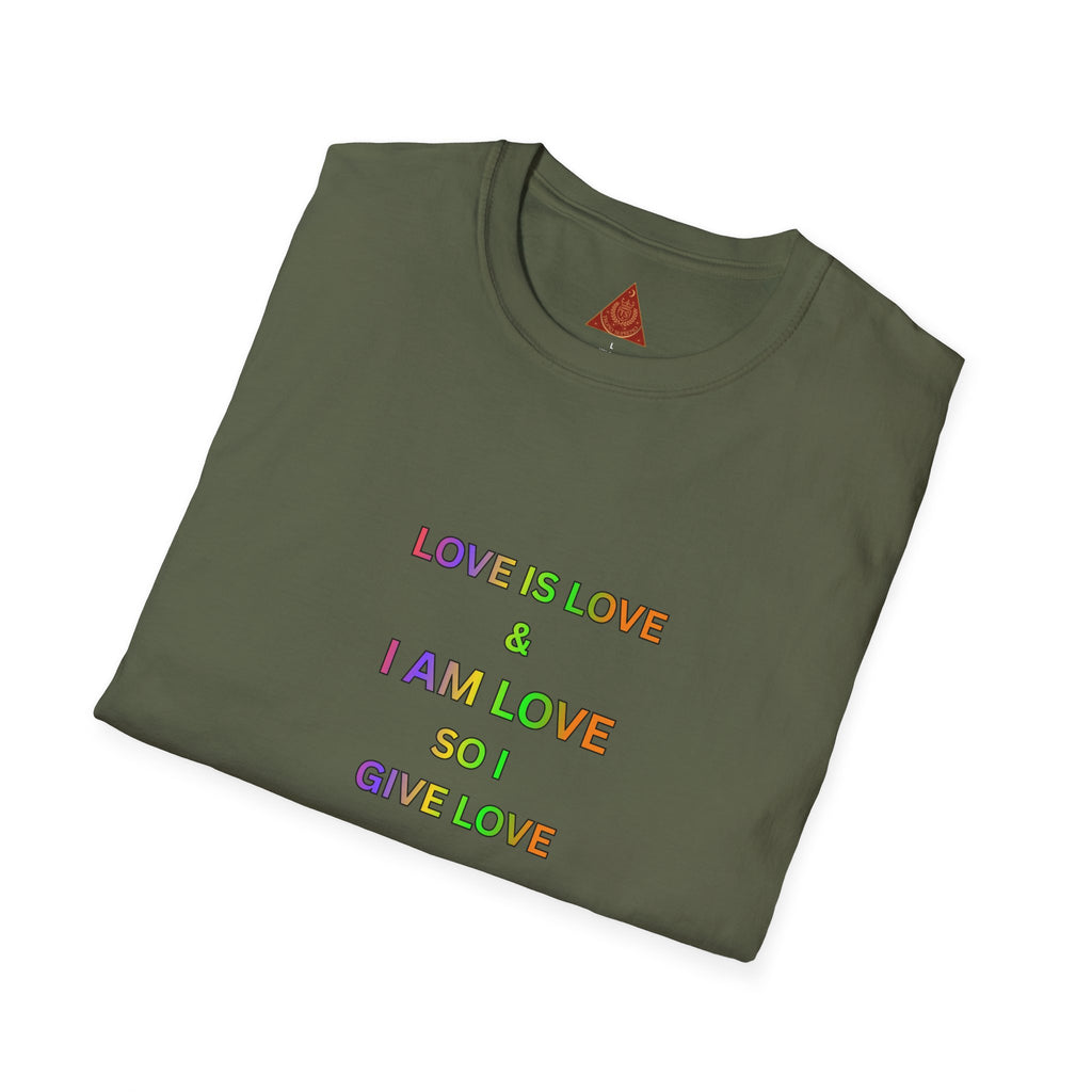 Trono Supremo | Contemporary  |  Love Is Love Tee — "I Am Love So I Give Love" Rainbow Pride T-Shirt