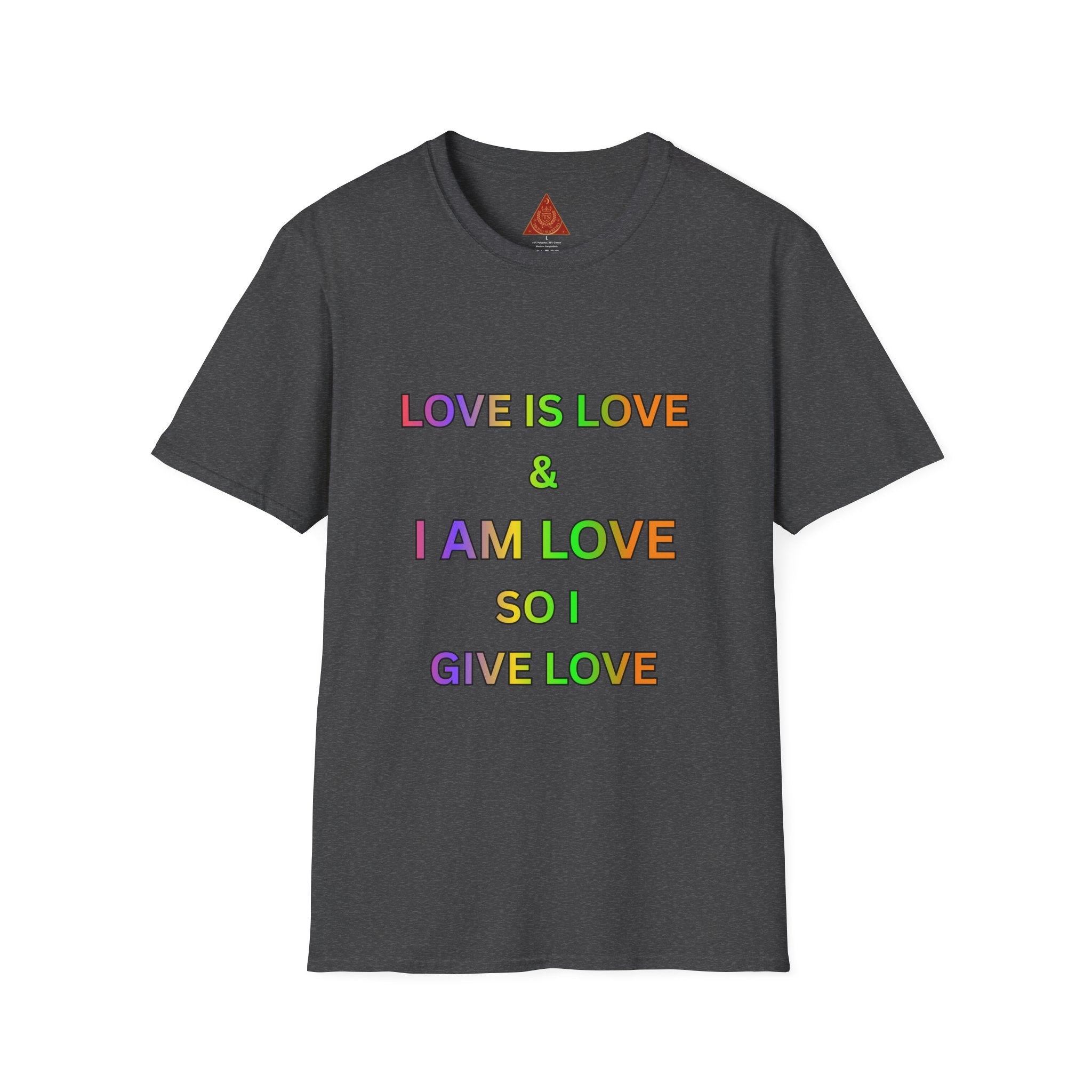 Trono Supremo | Contemporary  |  Love Is Love T-Shirt — Rainbow Positive Affirmation Tee