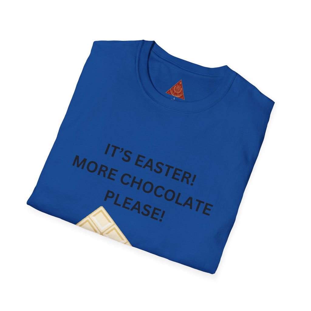 Trono Supremo |  Contemporary  | Easter Chocolate T-Shirt — "It's Easter! More Chocolate Please!"