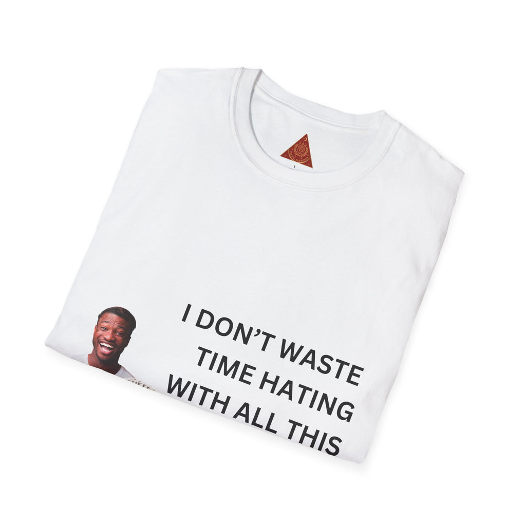 Trono Supremo  |  Contemporary  |  Money-Making Hustle T-Shirt — "I Don't Waste Time Hating With All This Money I'm Making"