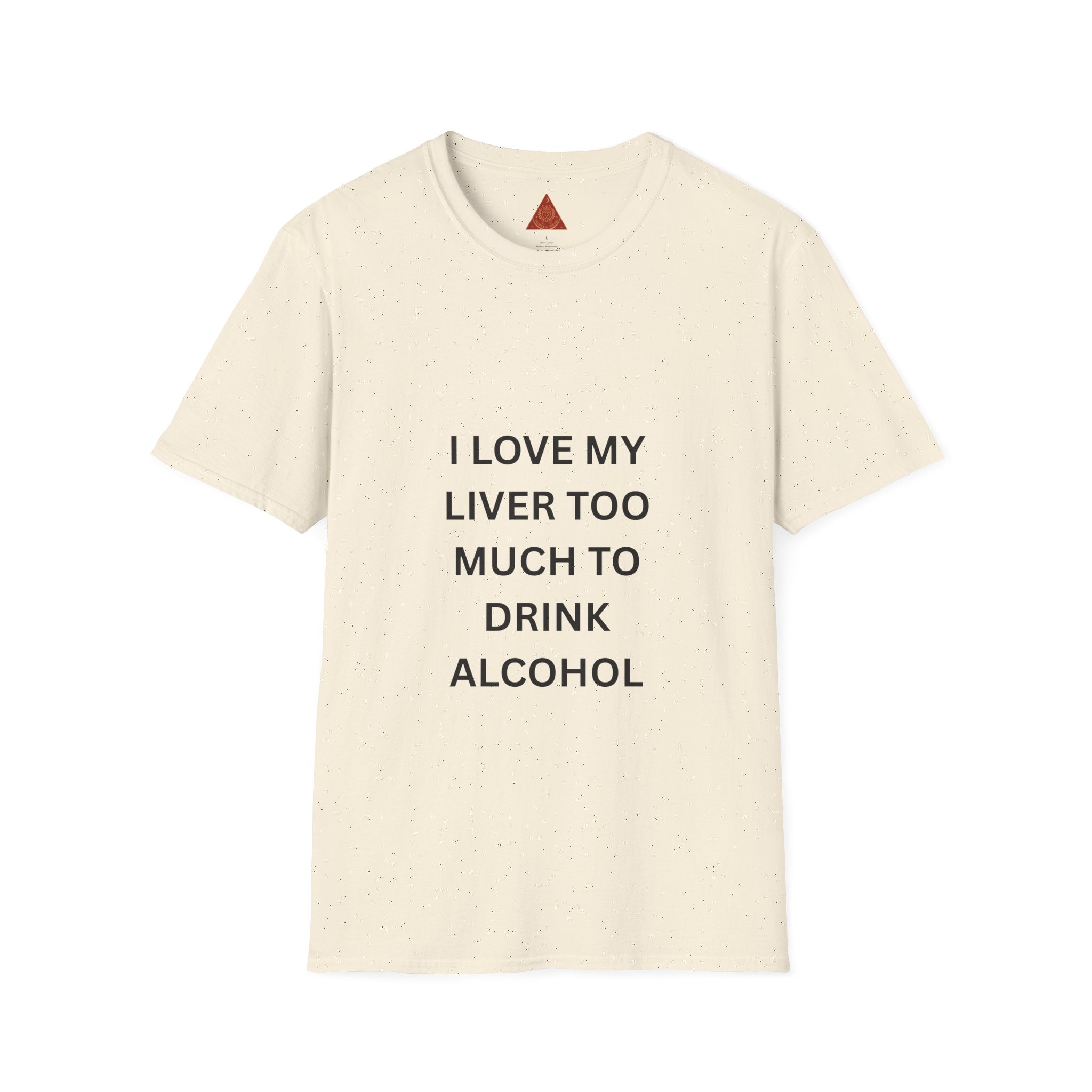 Trono Supremo | Contemporary | I Love My Liver Too Much To Drink Alcohol T-Shirt