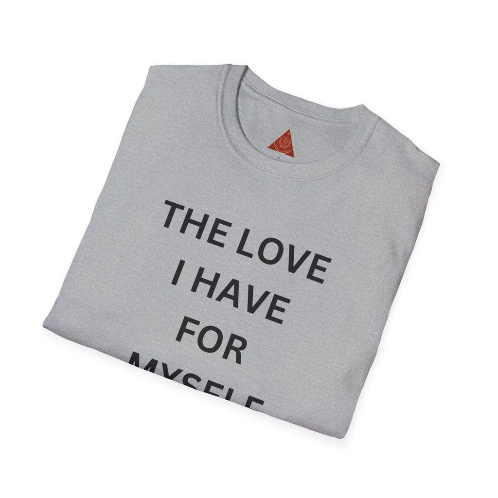 Trono Supremo | Contemporary  |  Self-Love T-Shirt — "The Love I Have For Myself Is So Strong" Empowerment Tee