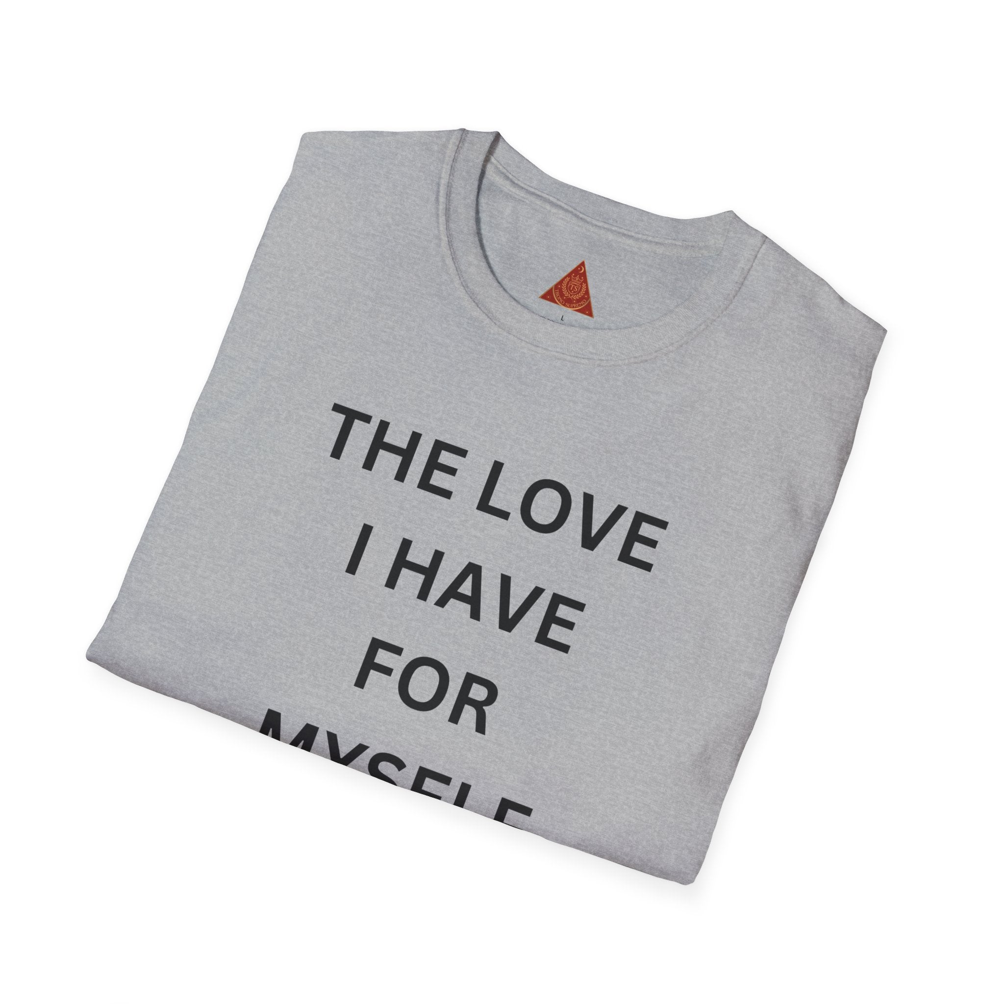 Trono Supremo | Contemporary  |  Self-Love T-Shirt — "The Love I Have For Myself Is So Strong" Empowerment Tee