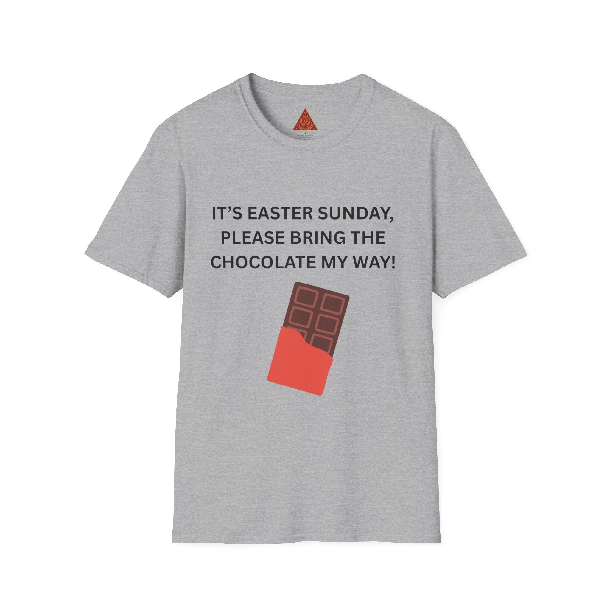 Trono Supremo |  Contemporary  |  Easter Chocolate T-Shirt — "It’s Easter Sunday, Please Bring the Chocolate My Way!"