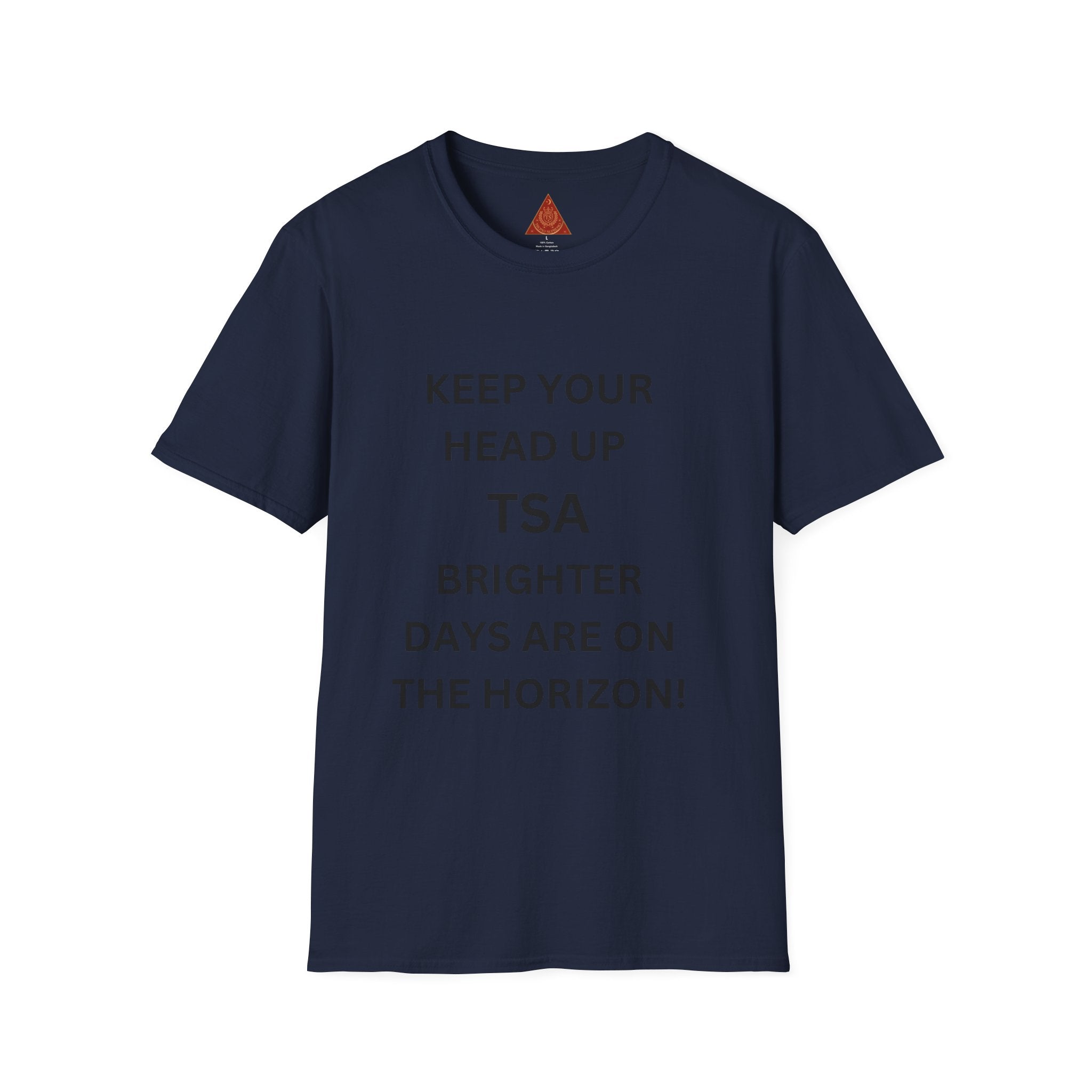 Trono Supremo  |  Contemporary  |  T-Shirt — "Keep Your Head Up TSA, Brighter Days Are On The Horizon" Inspirational Travel Agent Tee