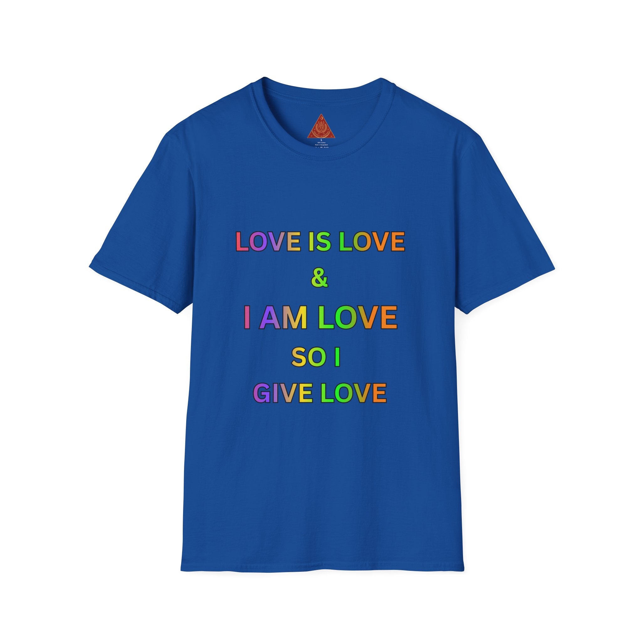 Trono Supremo | Contemporary  |  Love Is Love T-Shirt — Rainbow Positive Affirmation Tee