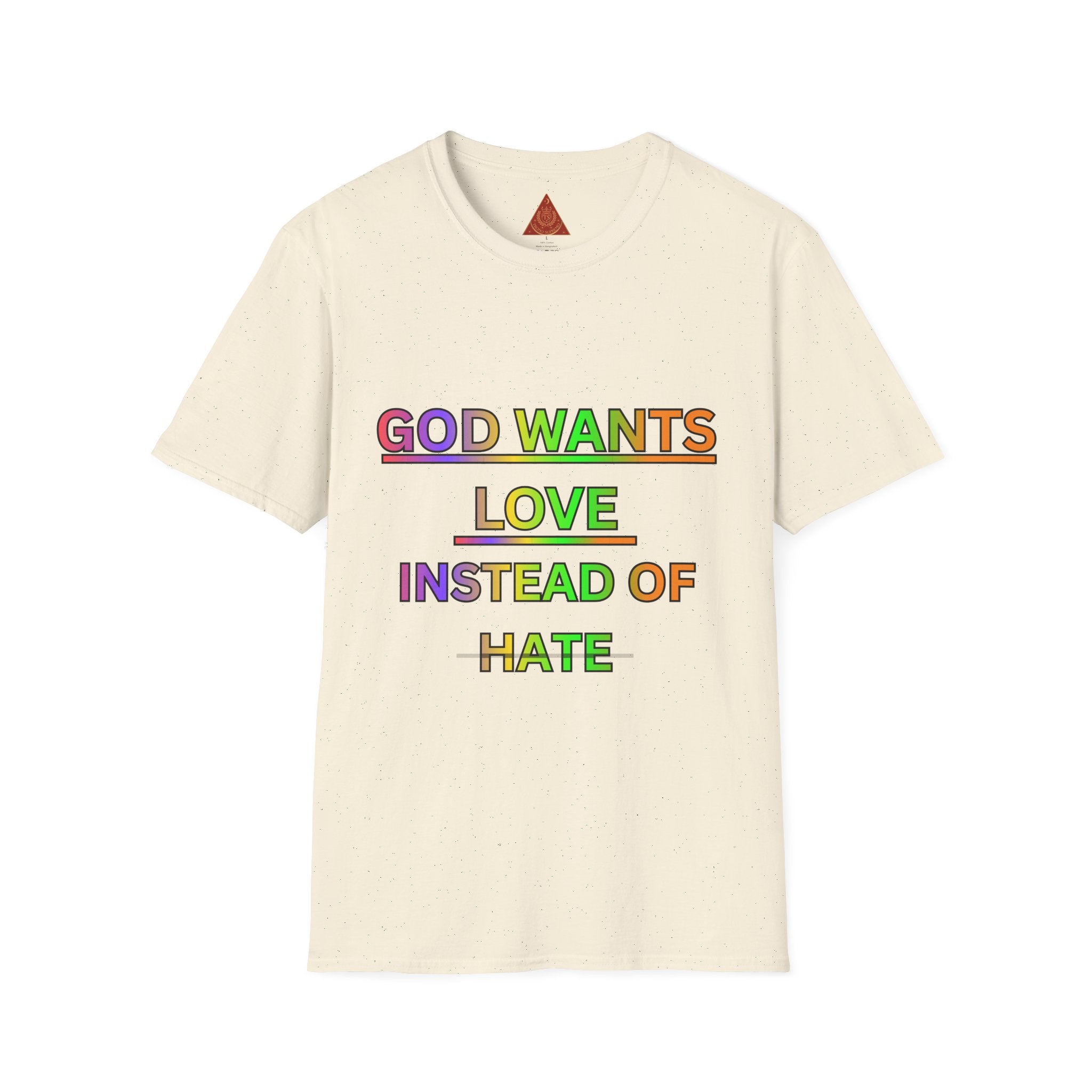 Trono Supremo  |  Contemporary  |  God Wants Love Instead of Hate T-Shirt — Rainbow Faith Message Tee