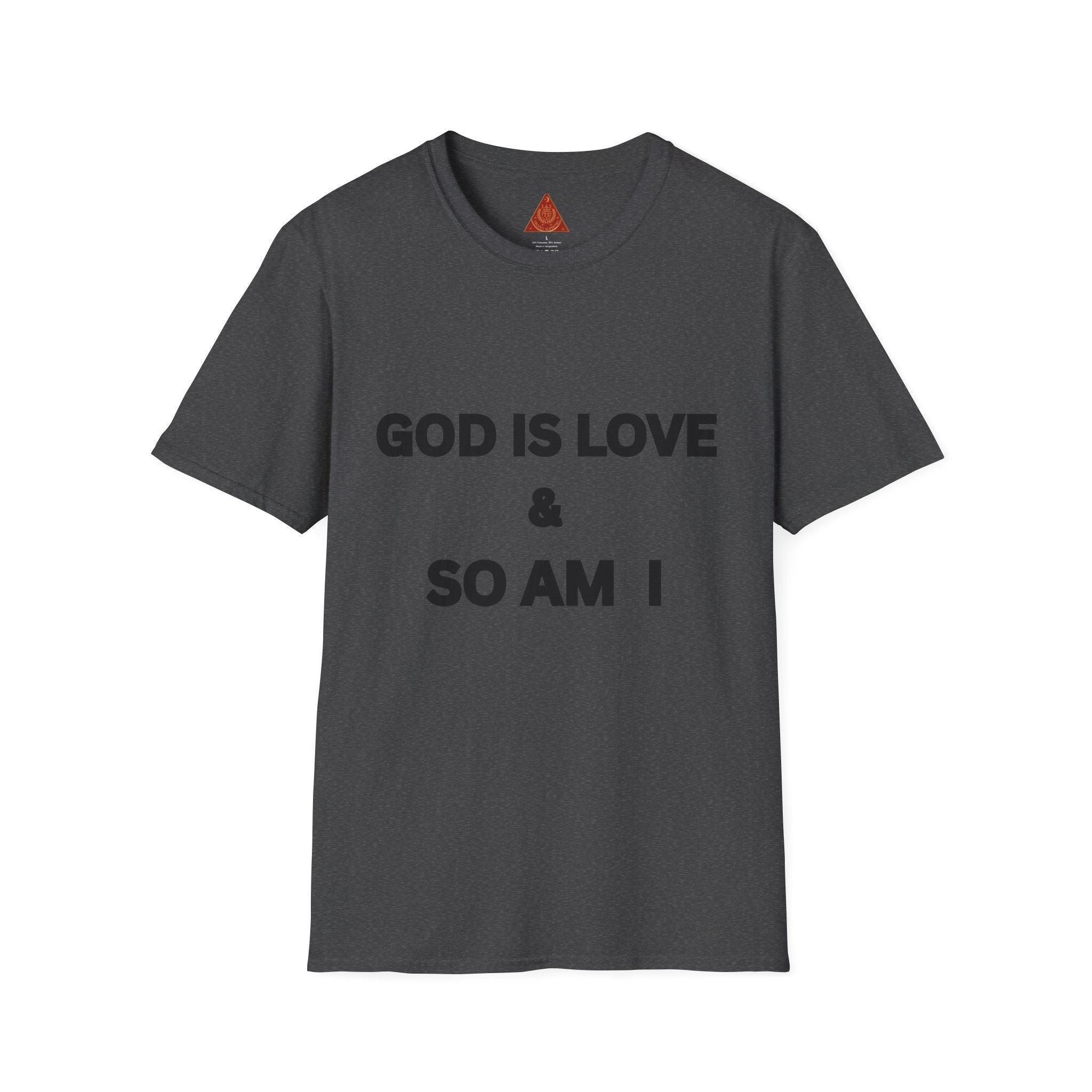 Trono Supremo |  Contemporary  | Unisex T-Shirt — "GOD IS LOVE & SO AM I" Inspirational Religious Tee