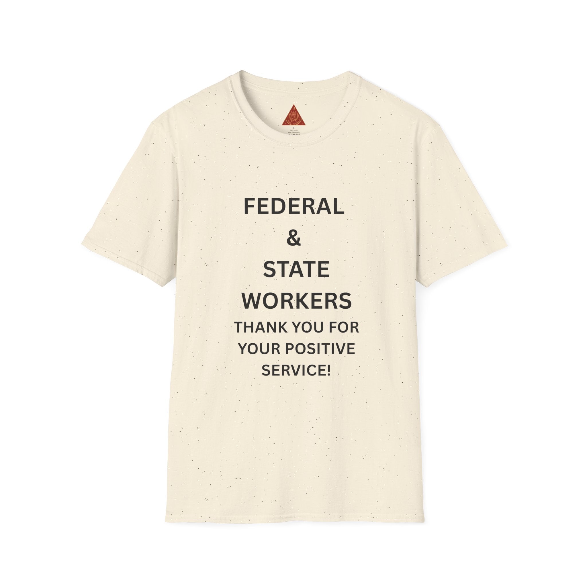 Trono Supremo  |  Contemporary  |  Federal & State Workers T-Shirt — "Thank You For Your Positive Service" Appreciation Tee