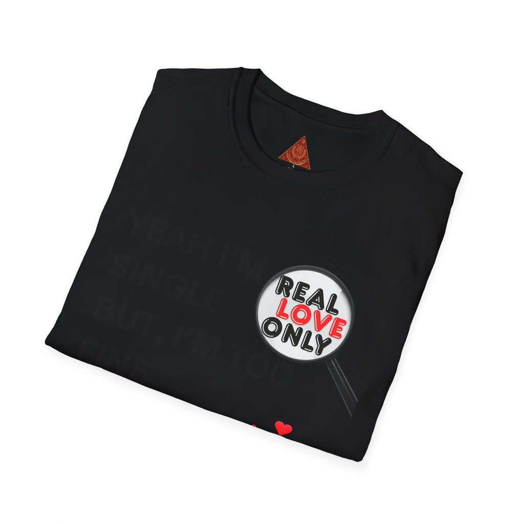 Trono Supremo |  Contemporary | Single and Selective T-Shirt – “Yeah I’m Single But I’m Too Fine To Waste My Time”