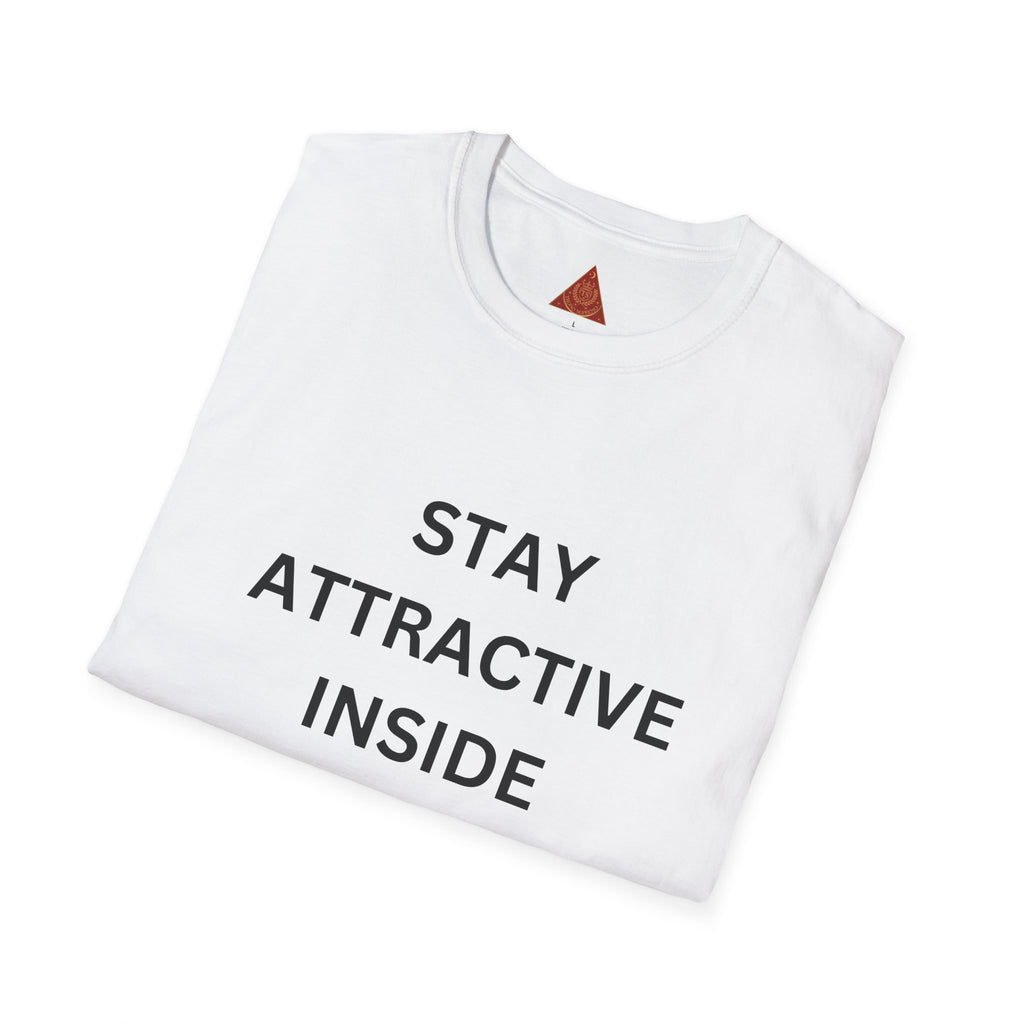 Trono Supremo  |  Contemporary  |  T-Shirt — "Stay Attractive Inside and Out" Minimalist Motivational Tee