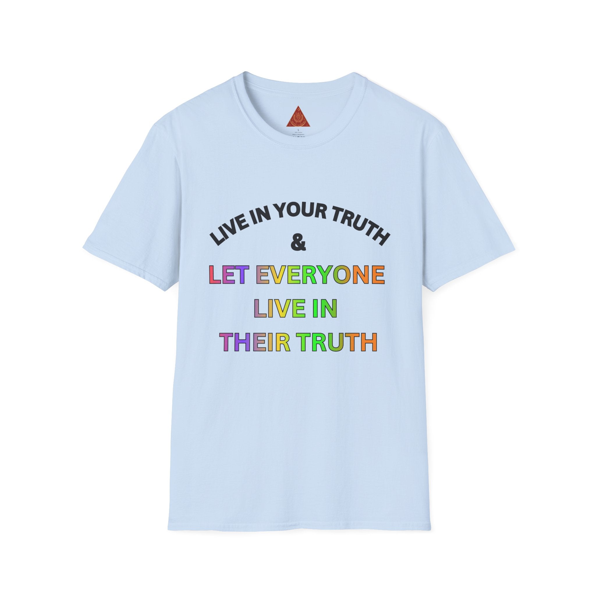 Trono Supremo  |  Contemporary  |  T‑Shirt — "Live in Your Truth & Let Everyone Live in Their Truth" Rainbow Pride Tee