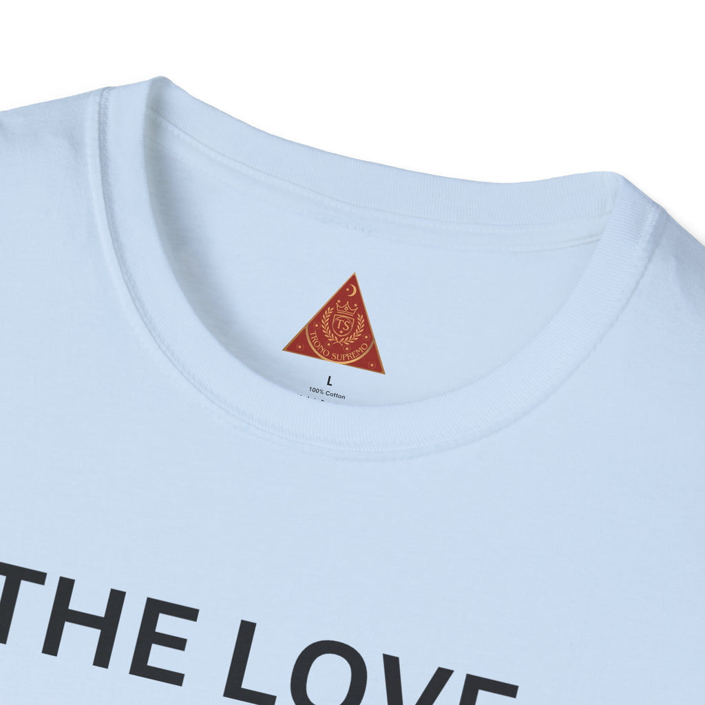 Trono Supremo | Contemporary  |  Self-Love T-Shirt — "The Love I Have For Myself Is So Strong" Empowerment Tee