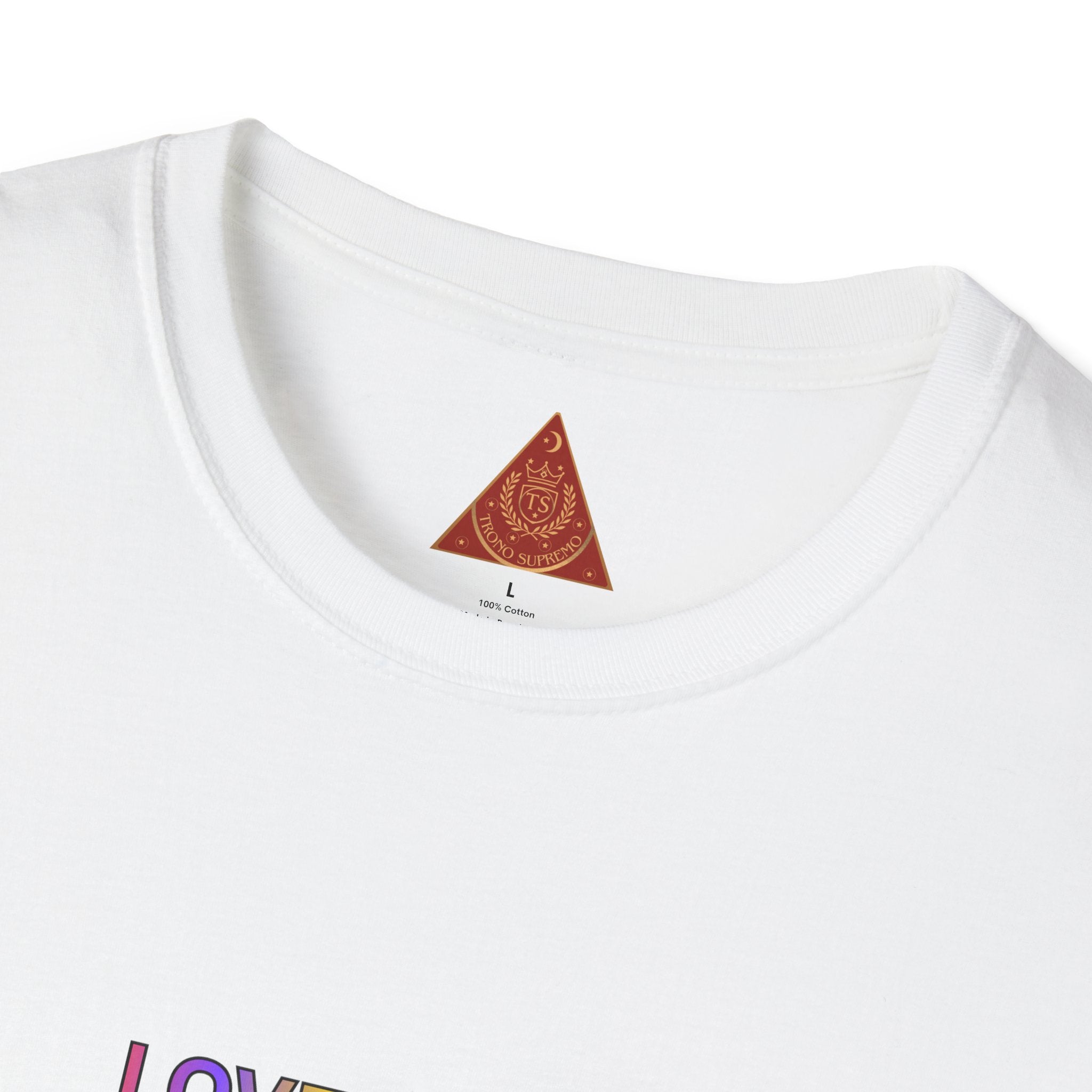 Trono Supremo | Contemporary  |   "Love Is Love" -- Universal Kindness and Acceptance T shirt