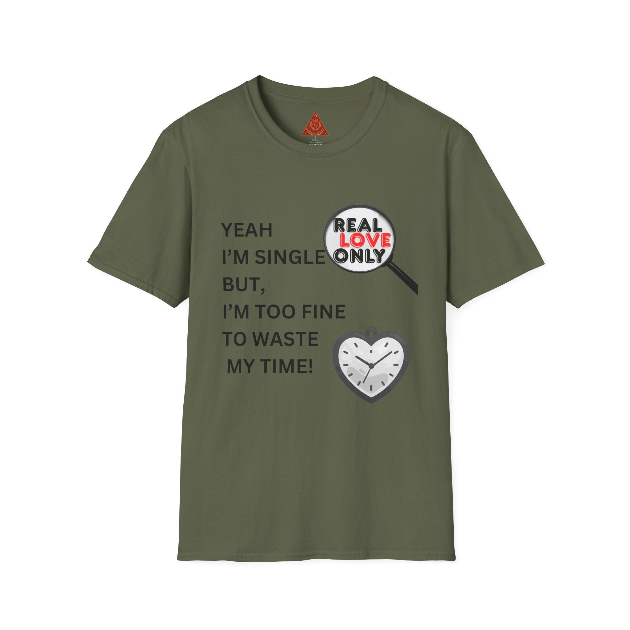 Trono Supremo |  Contemporary | Single & Savvy T‑Shirt — "Yeah I'm Single But I'm Too Fine To Waste My Time"