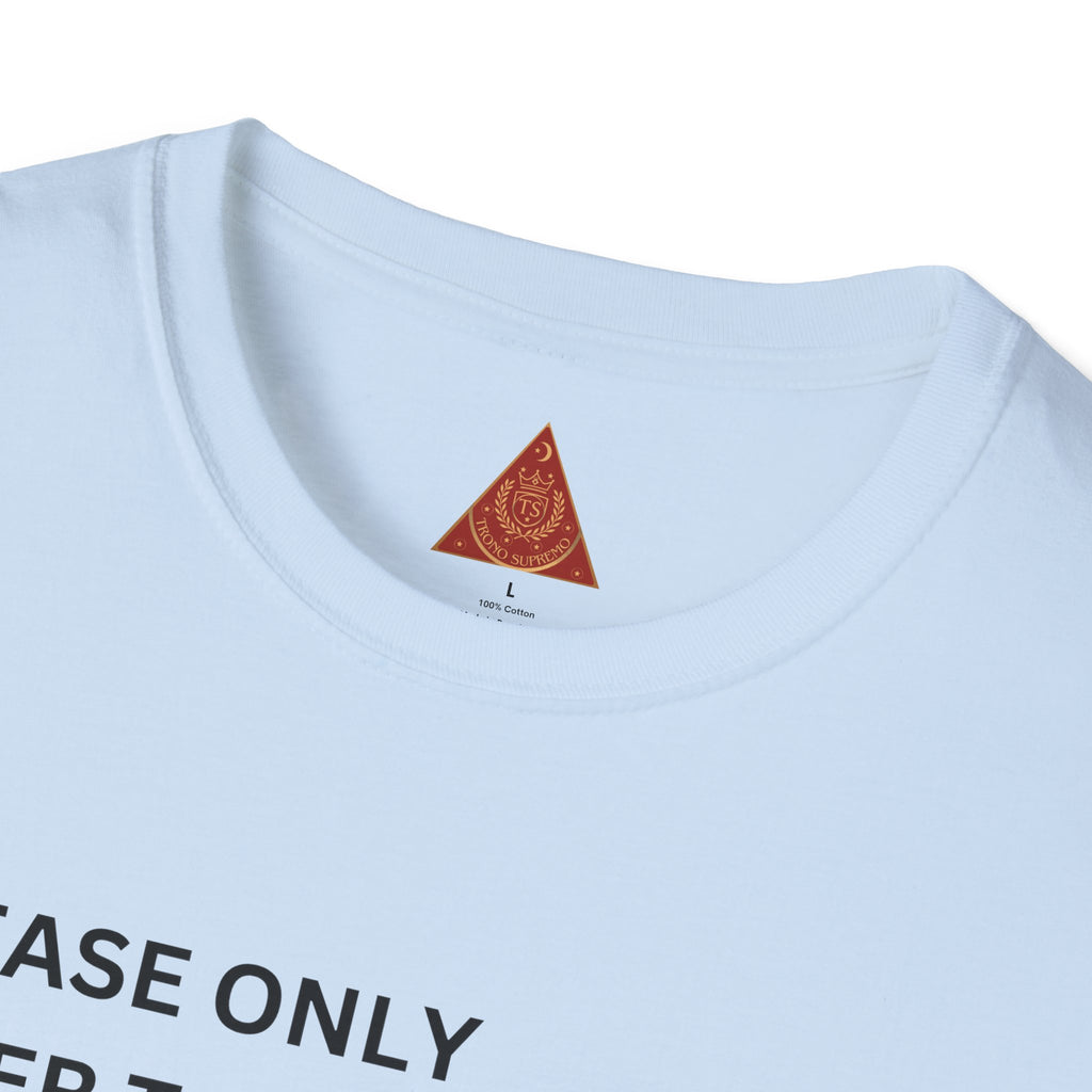 Trono Supremo | Contemporary |  King Quote T‑Shirt – "Please Only Refer To Me By My Name Or As A King" Crown Tee