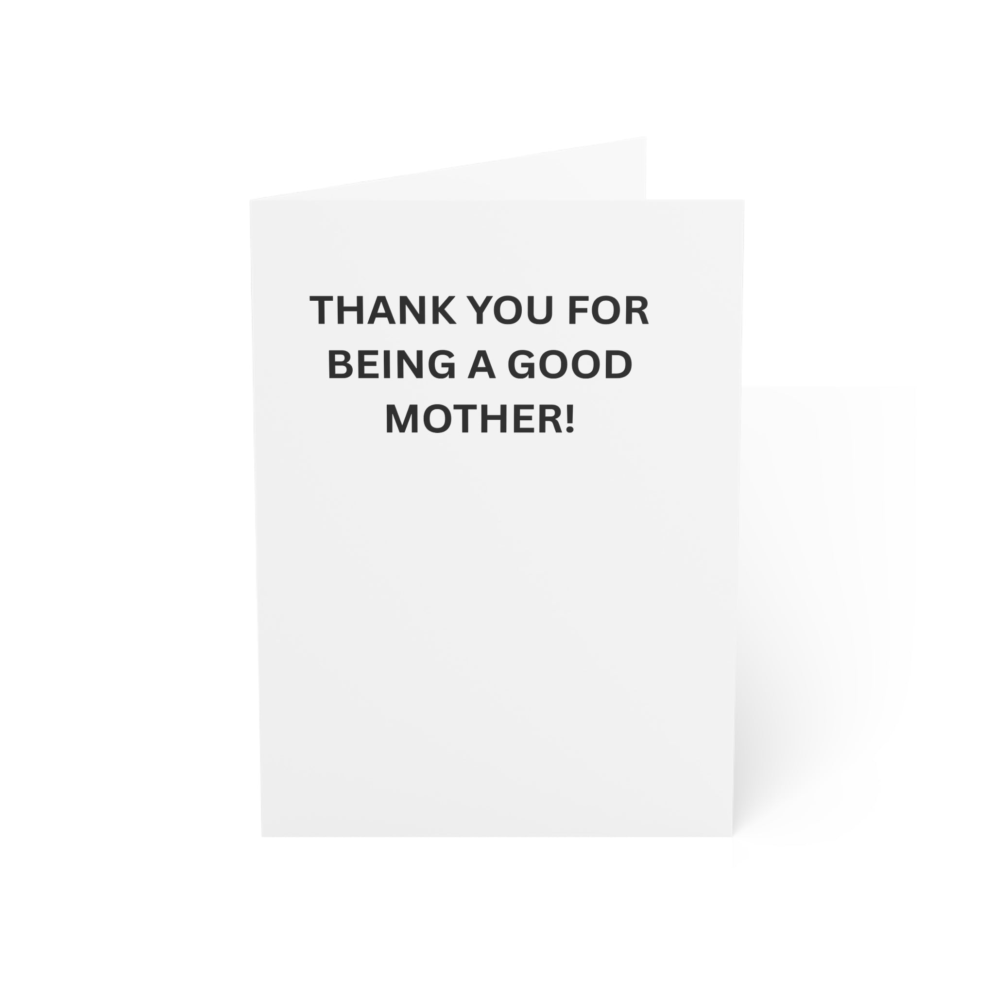 Trono Supremo |  Contemporary  |  Customizable Greeting Card — "Thank You for Being a Good Mother!" — Mother’s Day, Mom Appreciation Note (1/10/30/50 pcs)