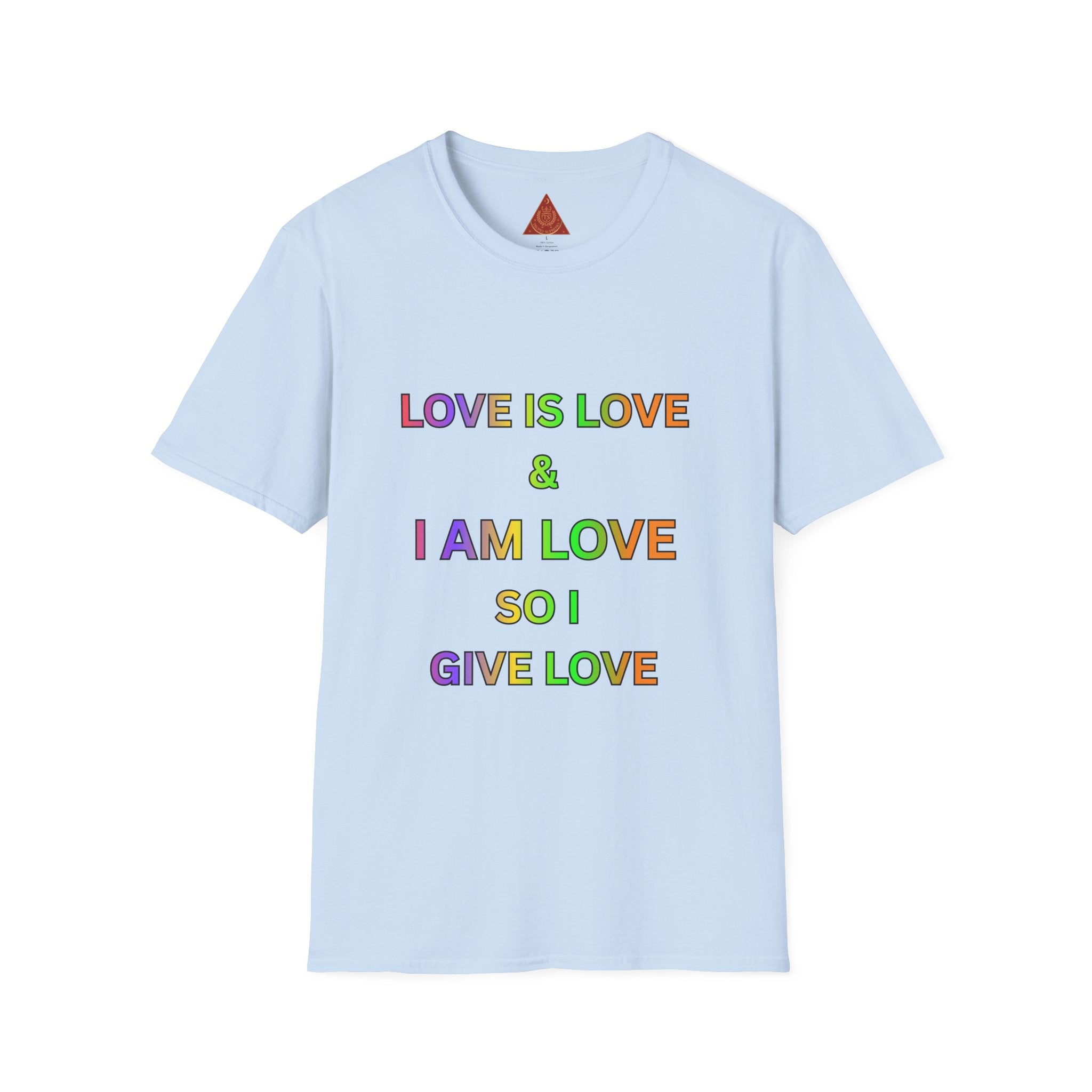 Trono Supremo | Contemporary  |  Love Is Love T-Shirt — Rainbow Positive Affirmation Tee