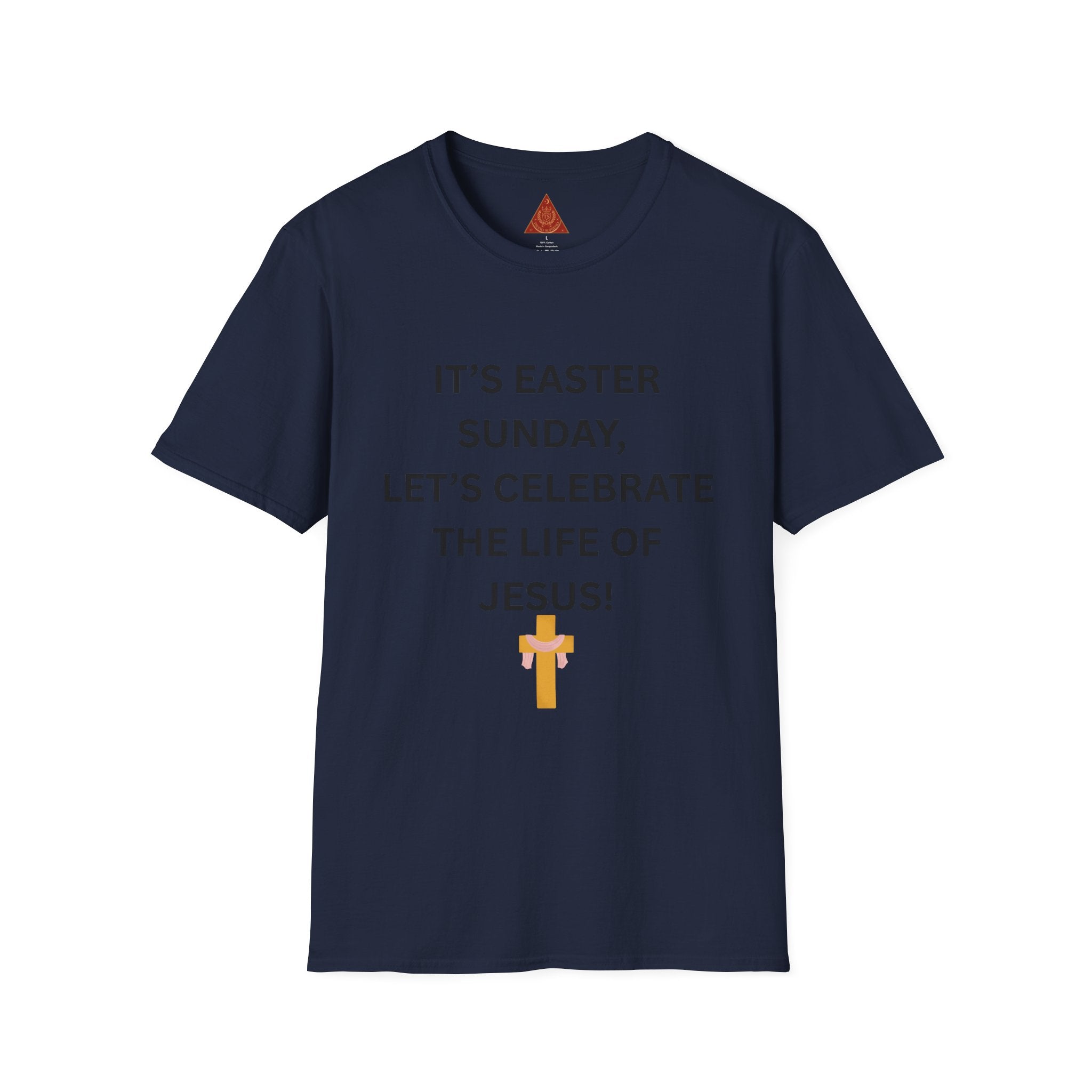 Trono Supremo |  Contemporary  |  Easter Sunday T-Shirt — "It’s Easter Sunday, Let’s Celebrate the Life of Jesus!" Christian Tee