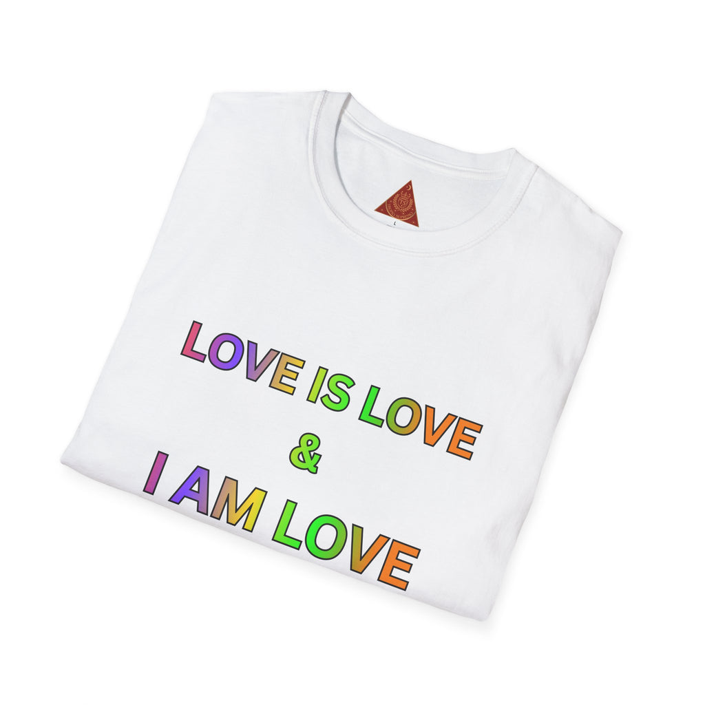 Trono Supremo | Contemporary  |  Love Is Love T‑Shirt — Rainbow Affirmation Tee: “Love Is Love & I Am Love So I Receive Love”