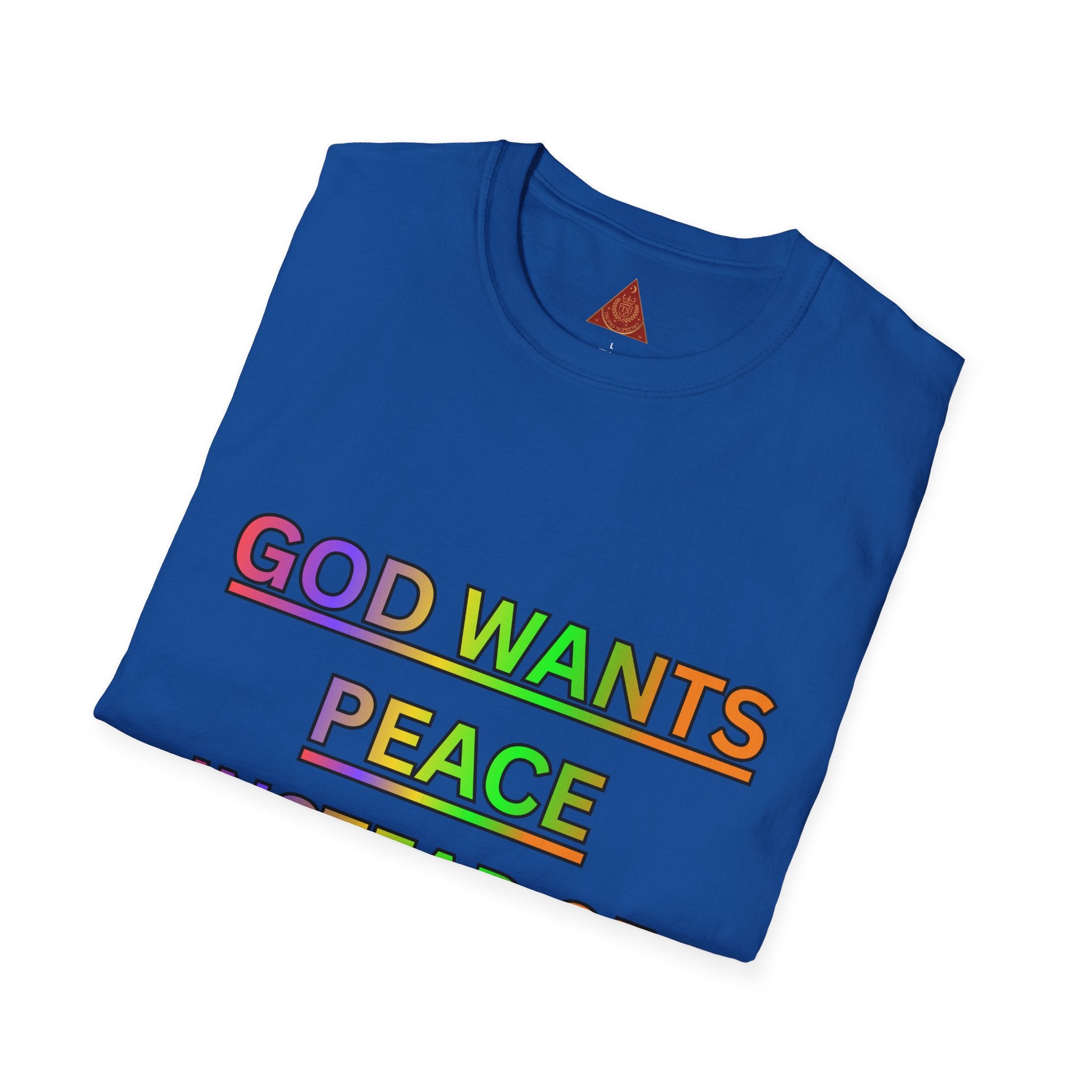 Trono Supremo  |  Contemporary  |  Unisex T-Shirt -- "GOD Wants Peace" Rainbow Tee