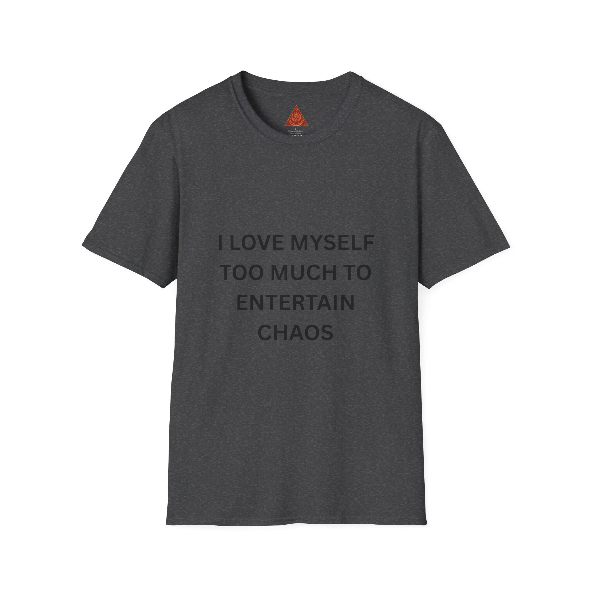 Trono Supremo | Contemporary  |  I Love Myself Too Much To Entertain Chaos T-Shirt — Self-Love  Tee
