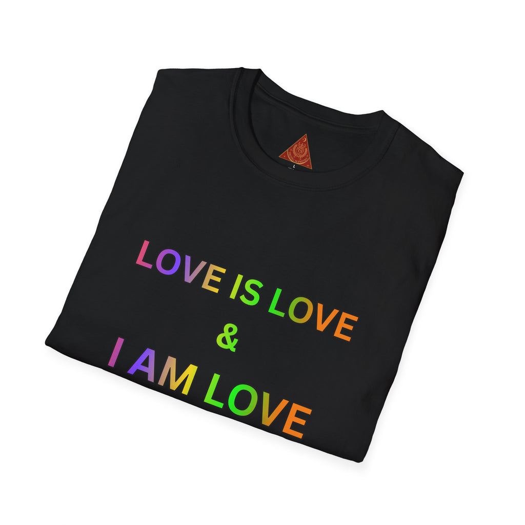 Trono Supremo | Contemporary  |  Love Is Love T‑Shirt — Rainbow Affirmation Tee: “Love Is Love & I Am Love So I Receive Love”