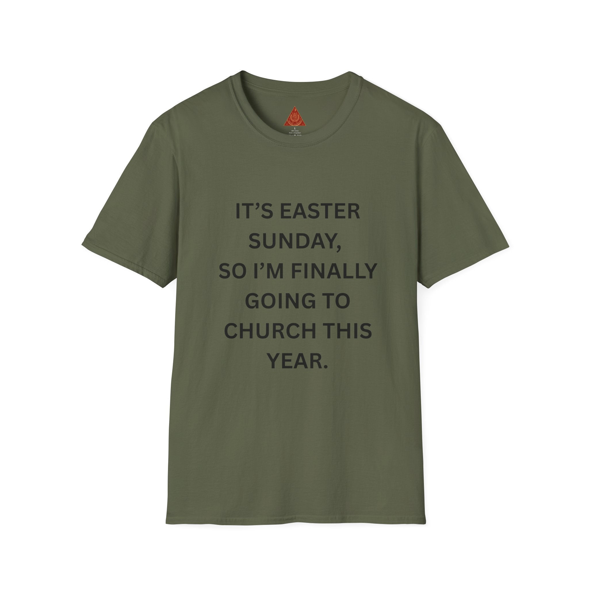 Trono Supremo |  Contemporary  |  Easter Sunday Tee — "It’s Easter Sunday, So I’m Finally Going to Church This Year."