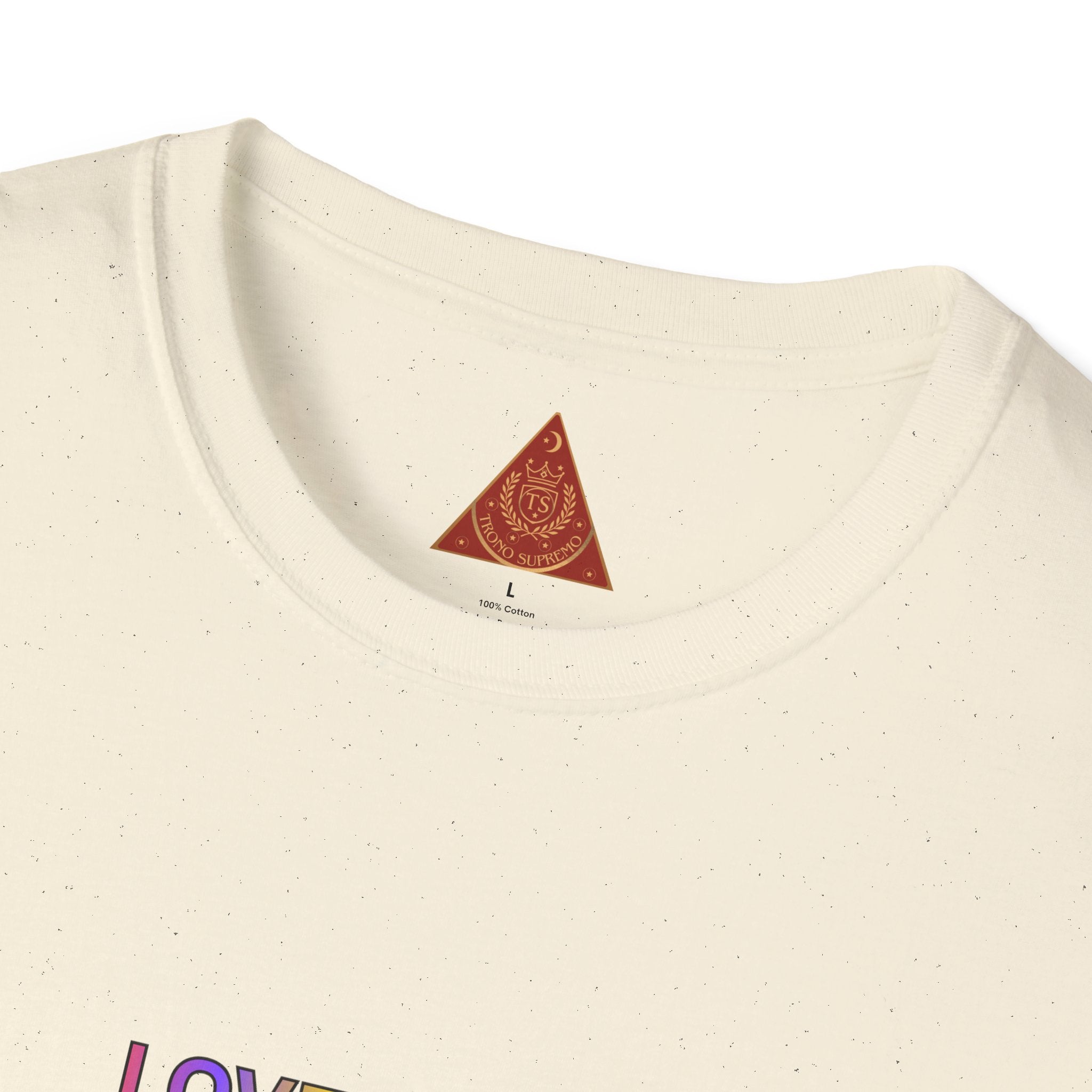 Trono Supremo | Contemporary  |   "Love Is Love" -- Universal Kindness and Acceptance T shirt