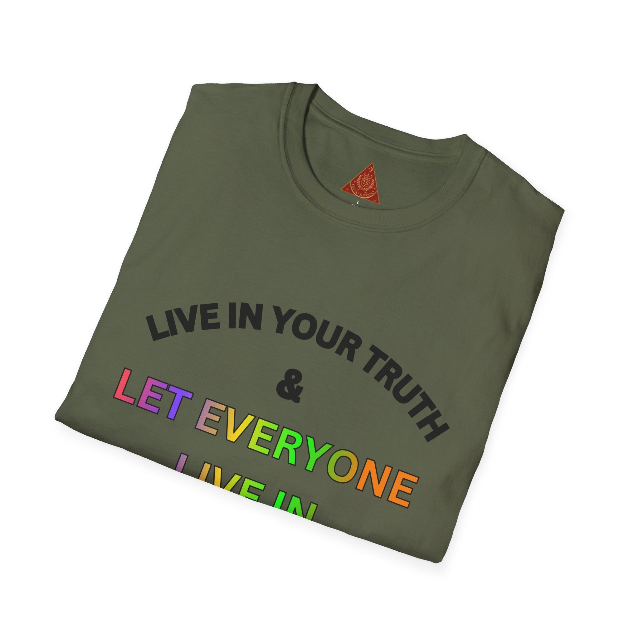 Trono Supremo  |  Contemporary  |  T‑Shirt — "Live in Your Truth & Let Everyone Live in Their Truth" Rainbow Pride Tee