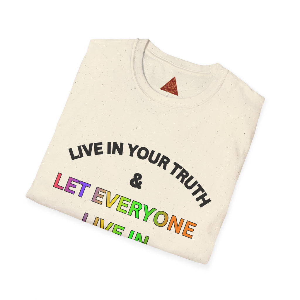 Trono Supremo  |  Contemporary  |  T‑Shirt — "Live in Your Truth & Let Everyone Live in Their Truth" Rainbow Pride Tee