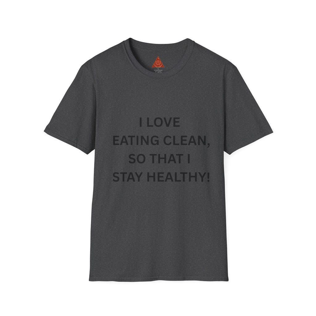Trono Supremo | Contemporary  |  Healthy Eating Graphic T-Shirt — "I Love Eating Clean, So That I Stay Healthy!"