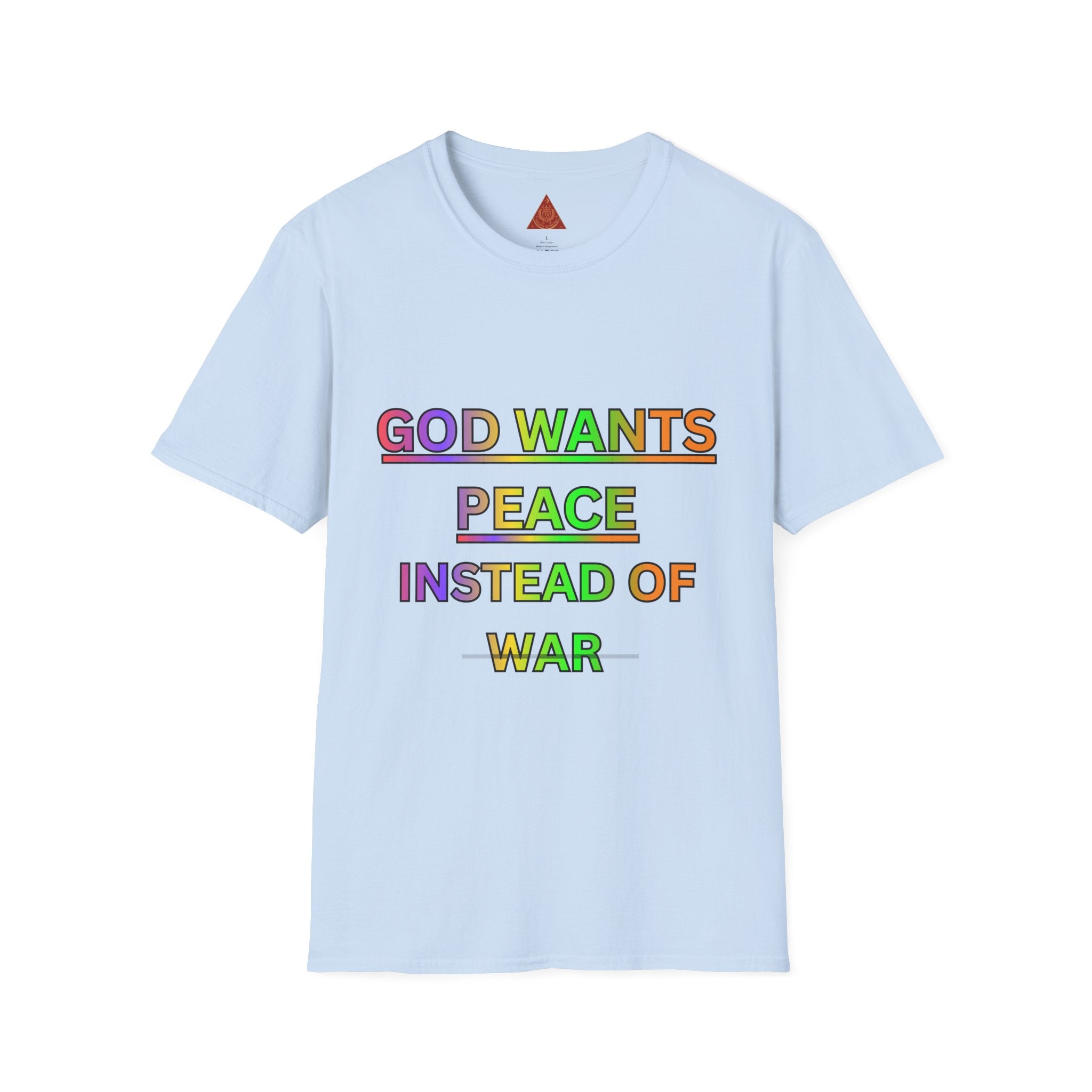 Trono Supremo  |  Contemporary  |  Unisex T-Shirt -- "GOD Wants Peace" Rainbow Tee