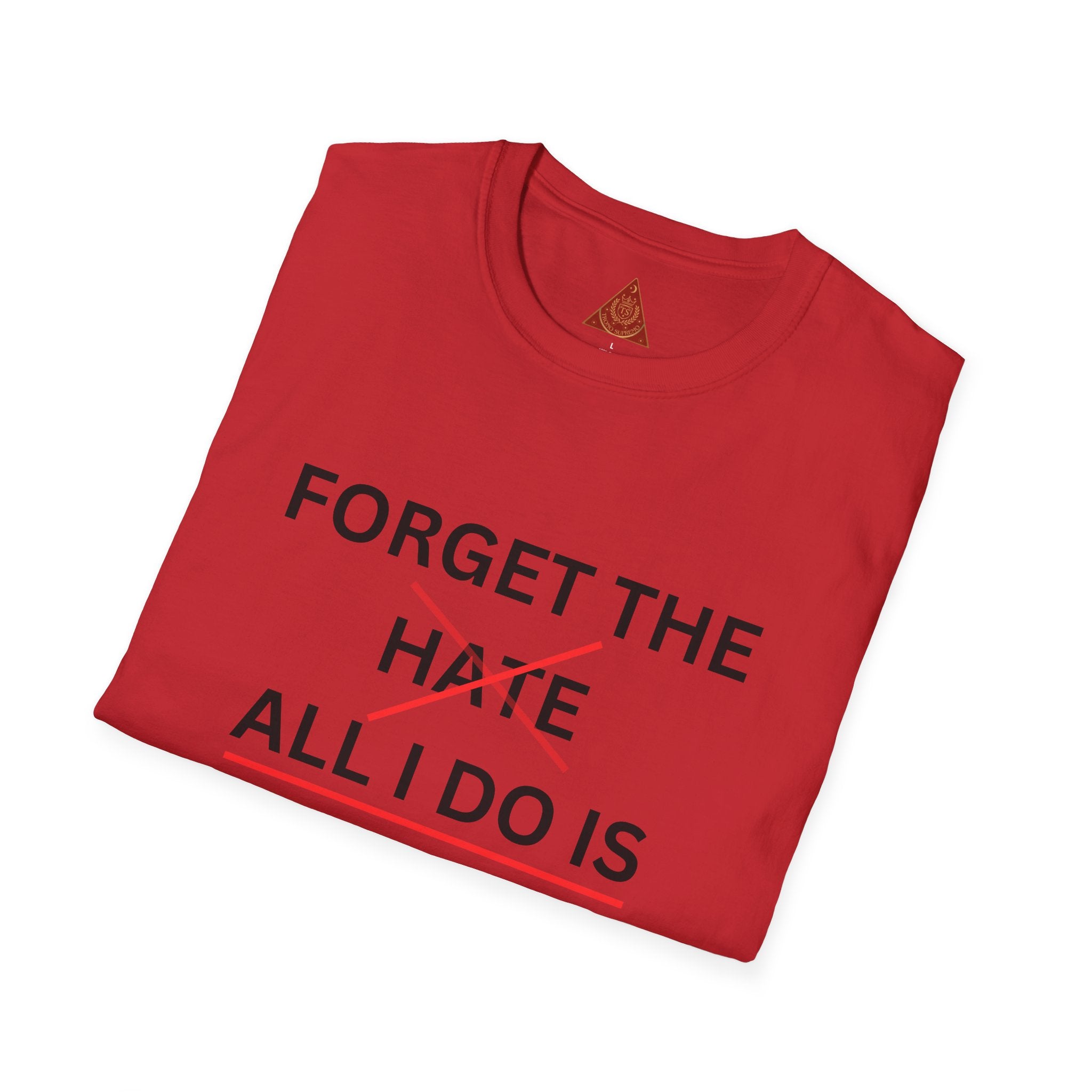 Trono Supremo  |  Contemporary  |  Forget the Hate — 'All I Do Is Show Love' Graphic T-Shirt