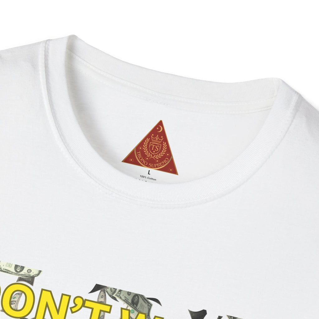 Trono Supremo  |  Contemporary  |  Money-Minded Graphic T-Shirt — "I Don't Waste Time Hating With All This Money I'm Making"