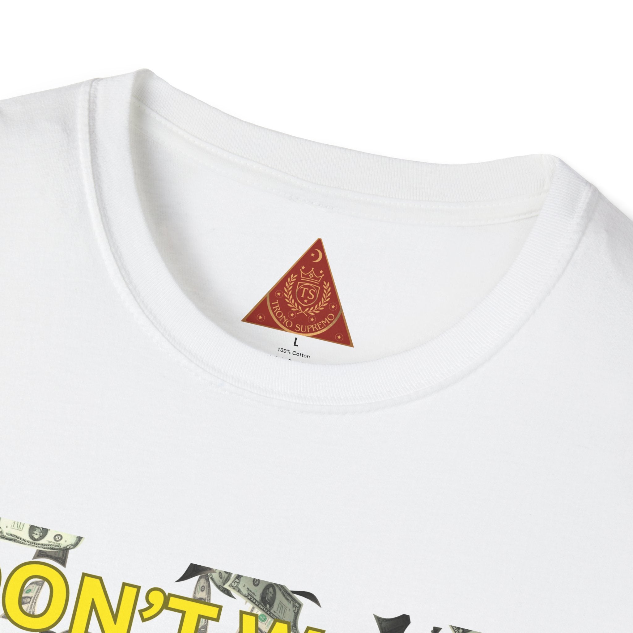 Trono Supremo  |  Contemporary  |  Money-Minded Graphic T-Shirt — "I Don't Waste Time Hating With All This Money I'm Making"