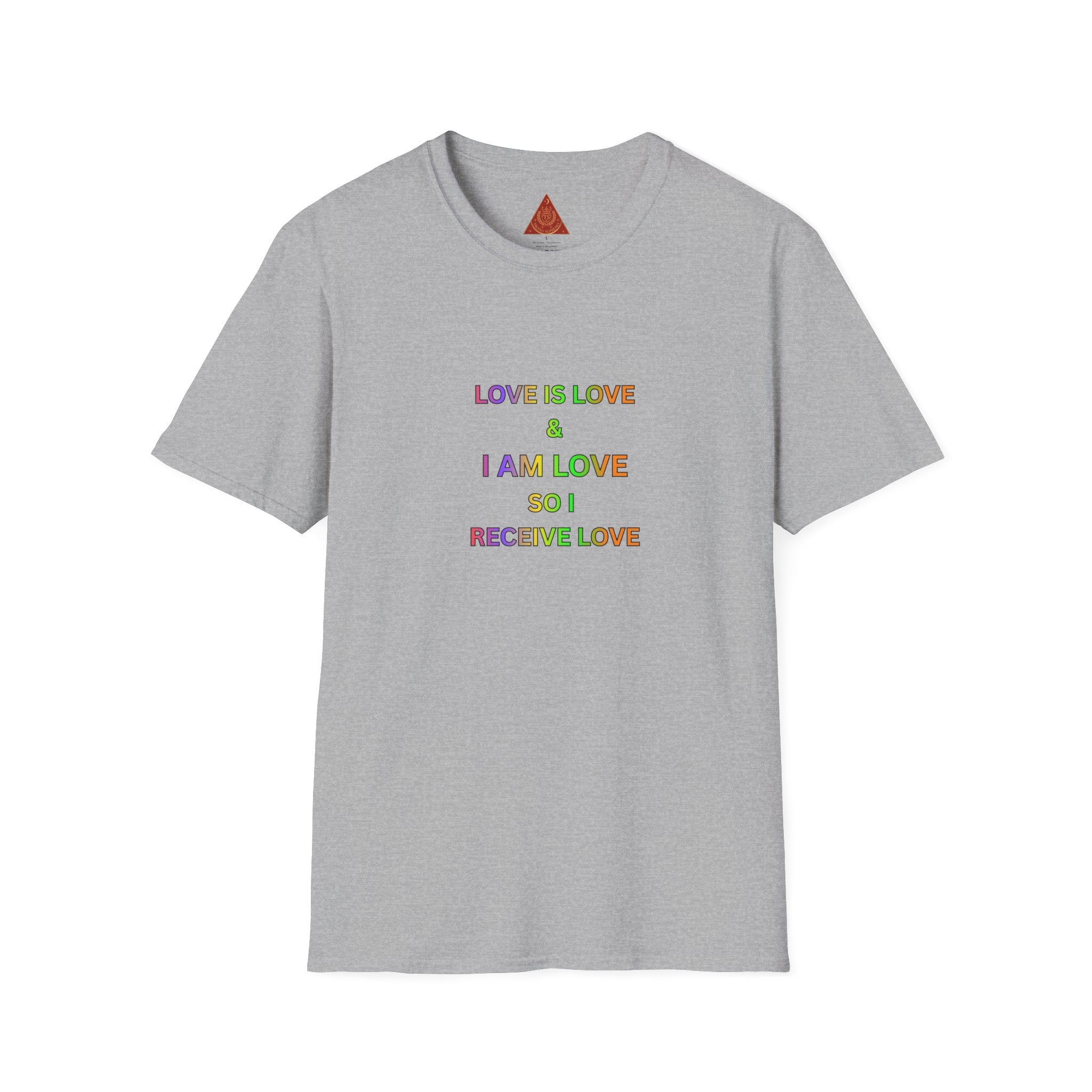 Trono Supremo  |  Contemporary  |  Love Is Love Affirmation T-Shirt — "Love Is Love / I Am Love So I Receive Love" Pride Tee
