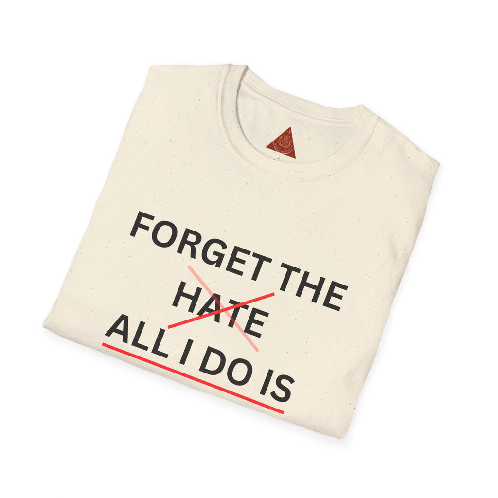 Trono Supremo  |  Contemporary  |  Forget the Hate — 'All I Do Is Show Love' Graphic T-Shirt